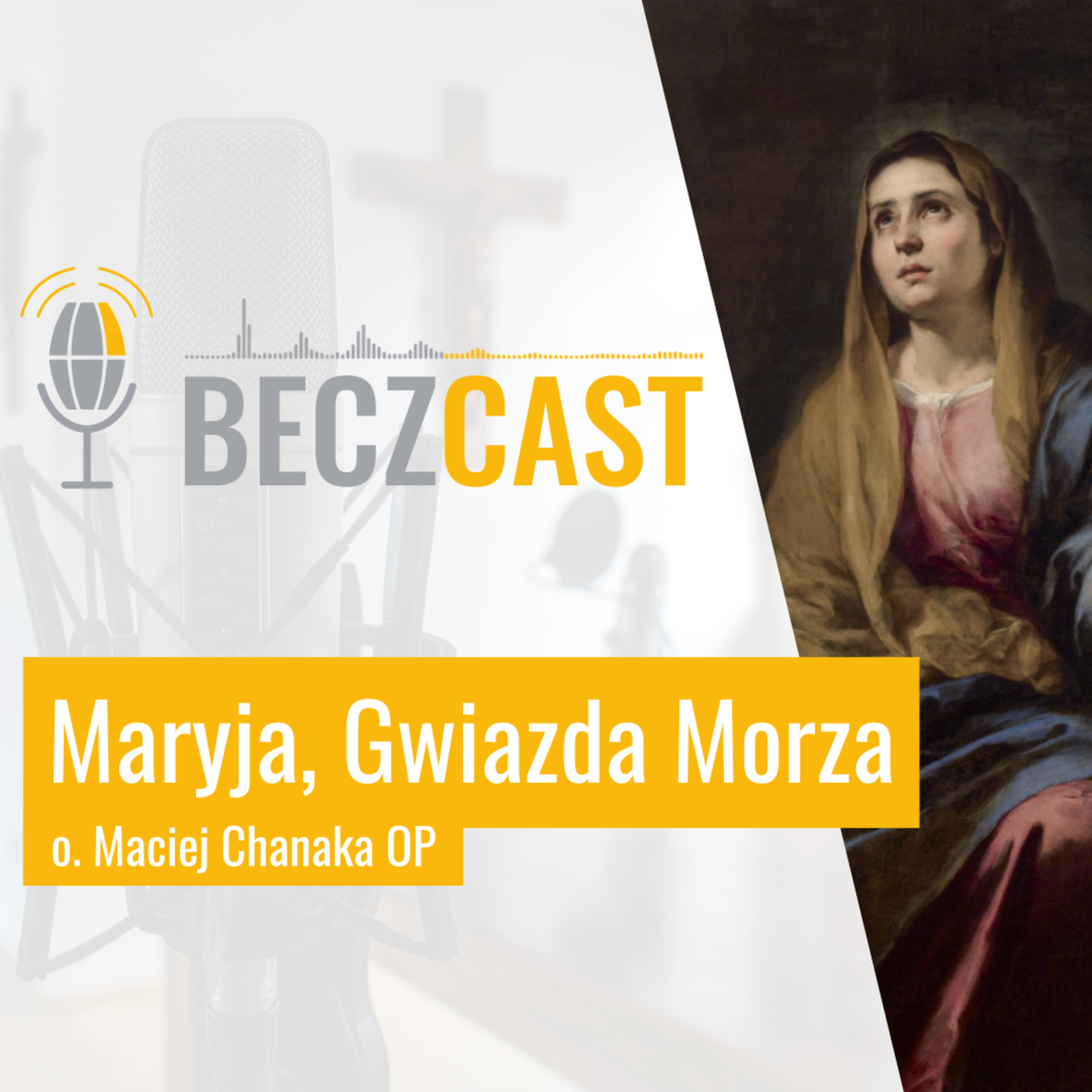 Maryja, Gwiazda Morza | #44 BECZCAST episode artwork