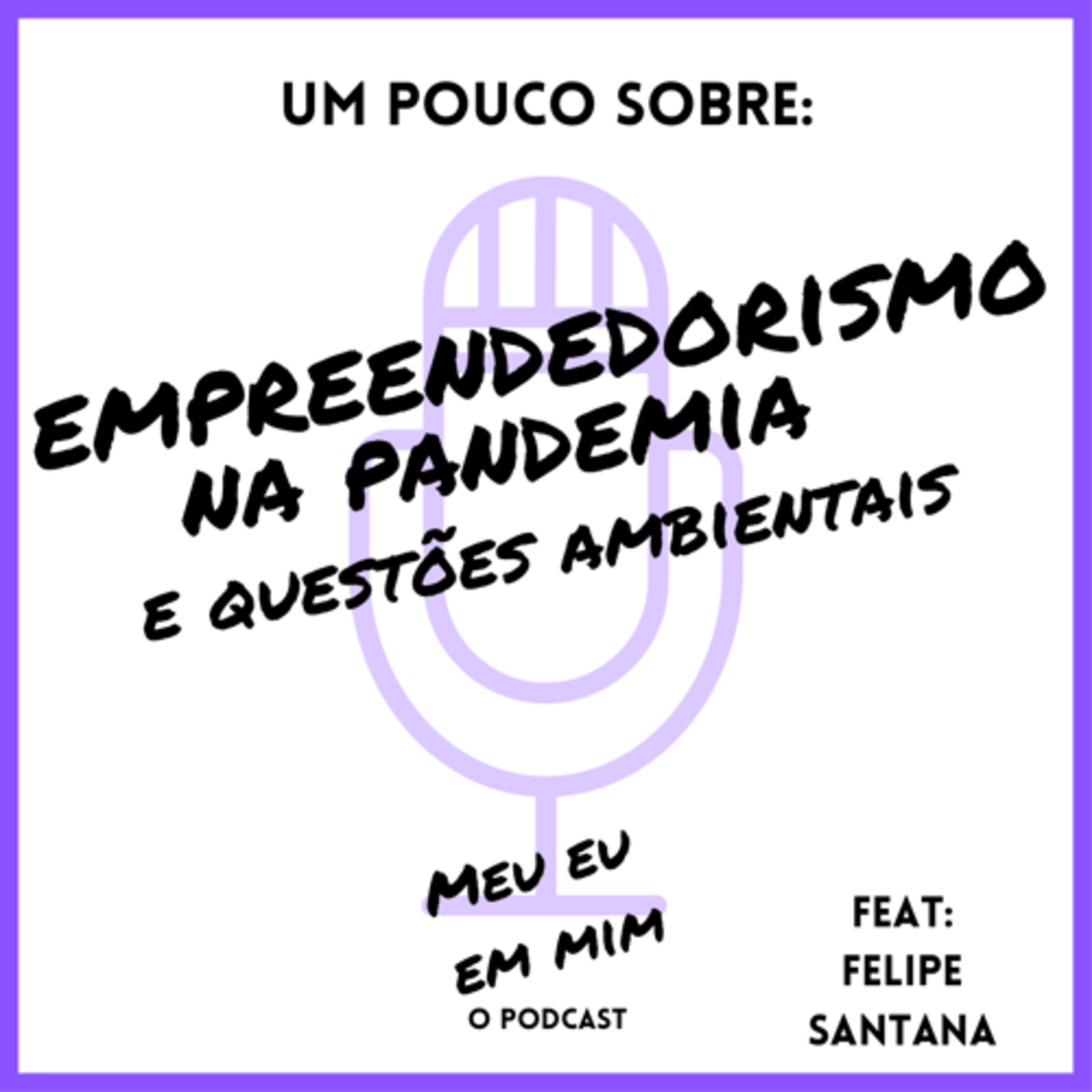 Meu eu em mim: O podcast
