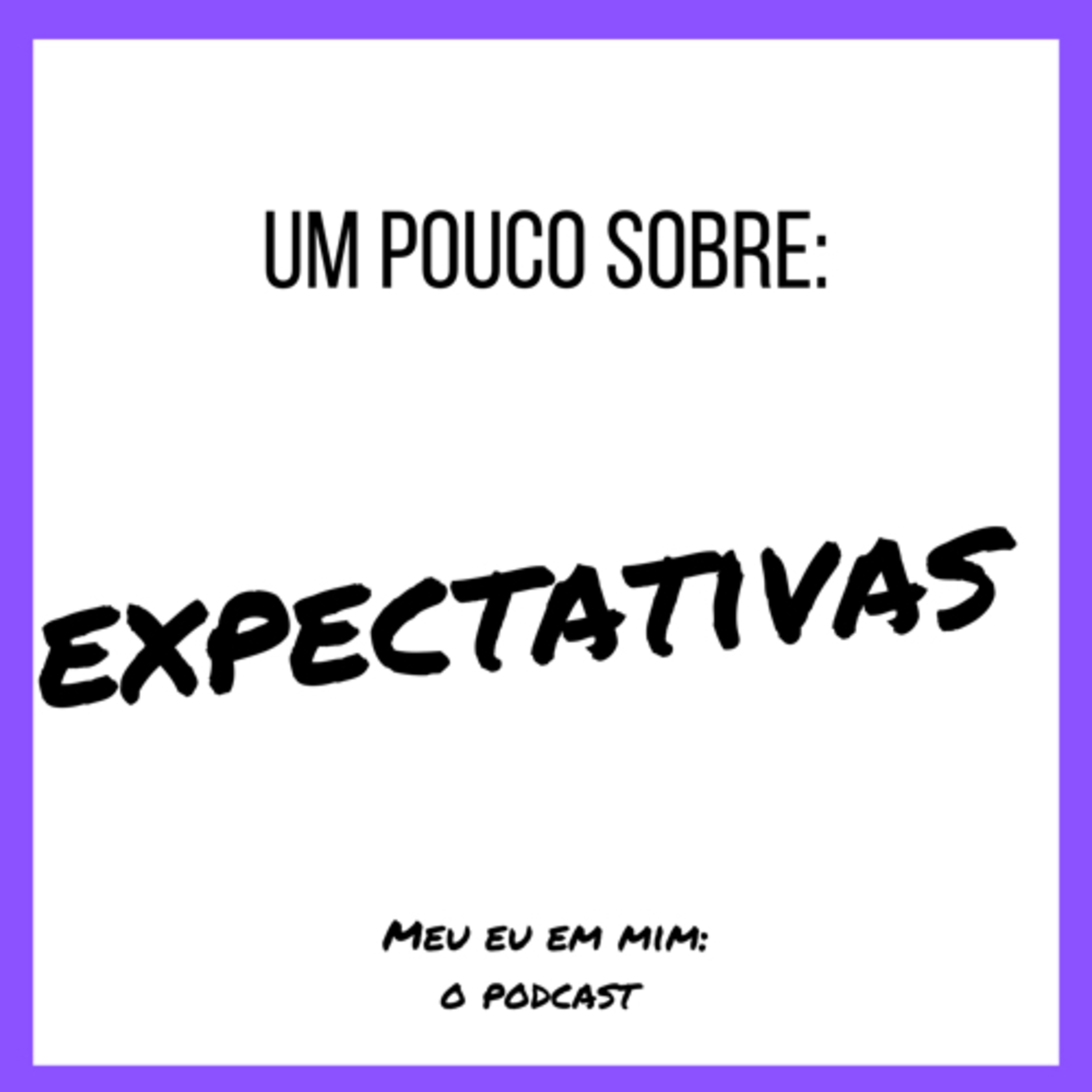 Meu eu em mim: O podcast