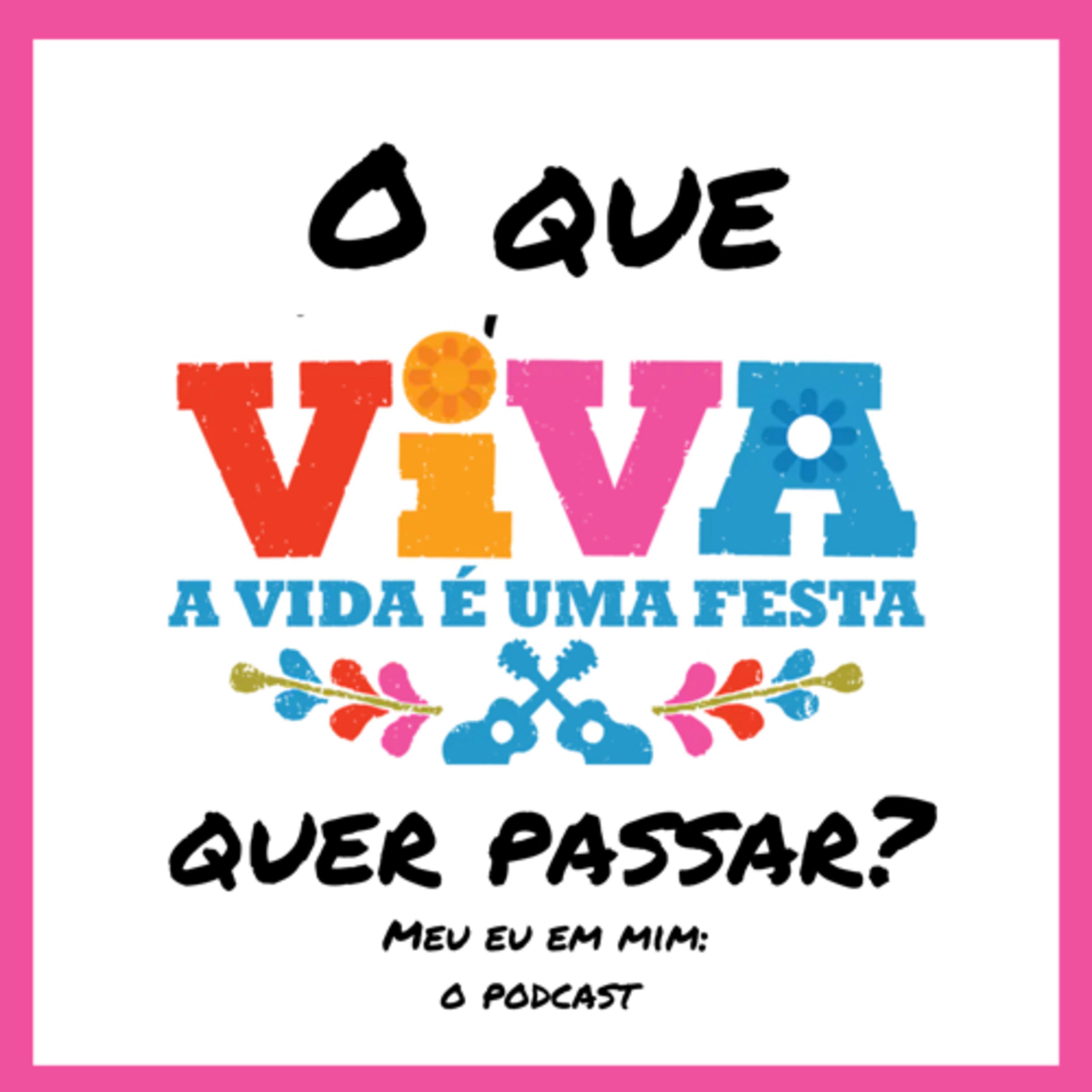 Meu eu em mim: O podcast