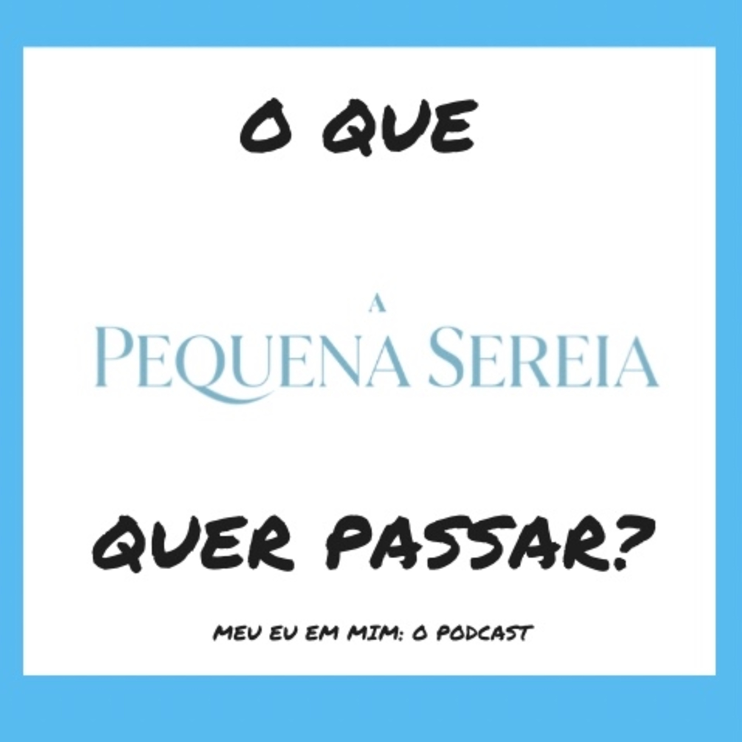 Meu eu em mim: O podcast