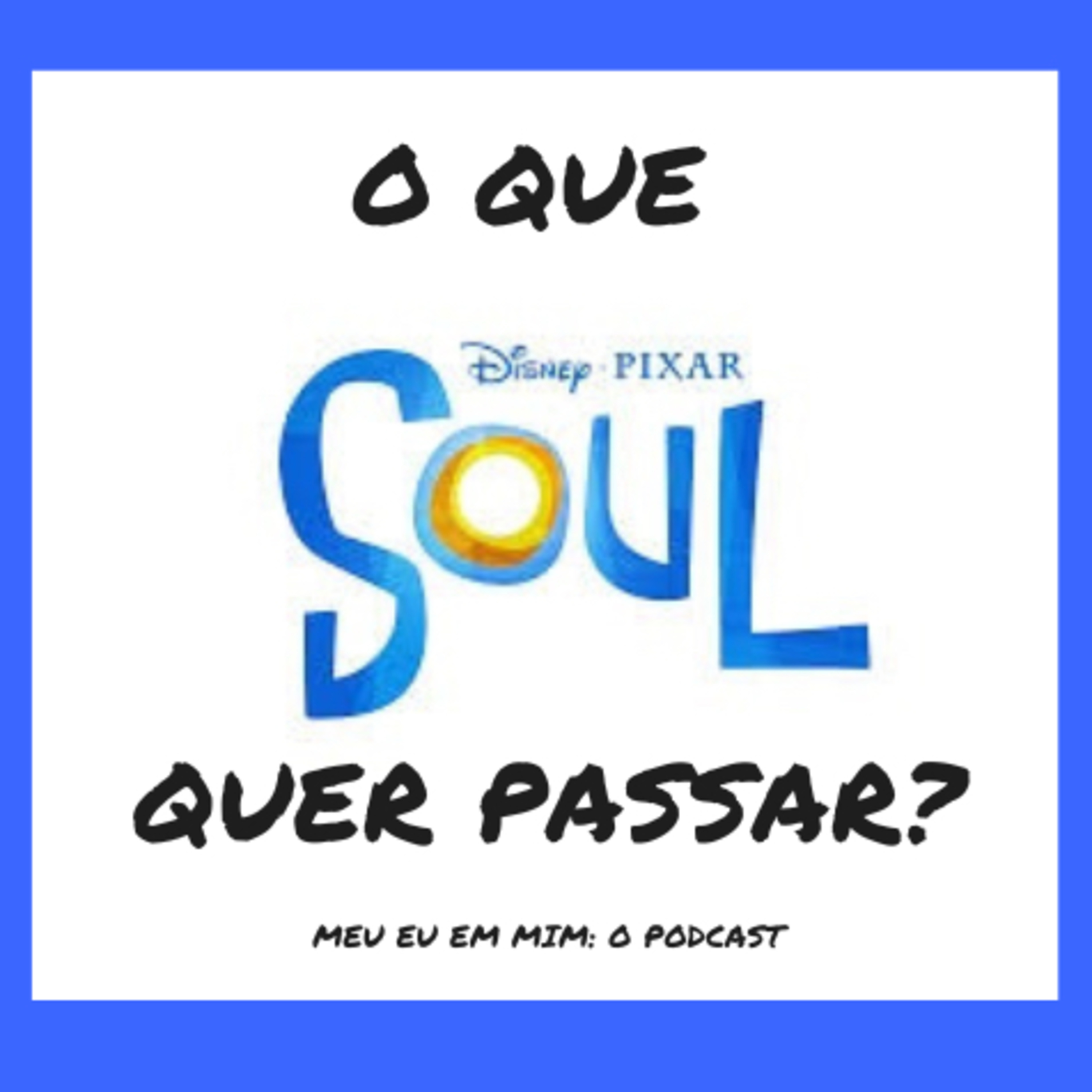 Meu eu em mim: O podcast