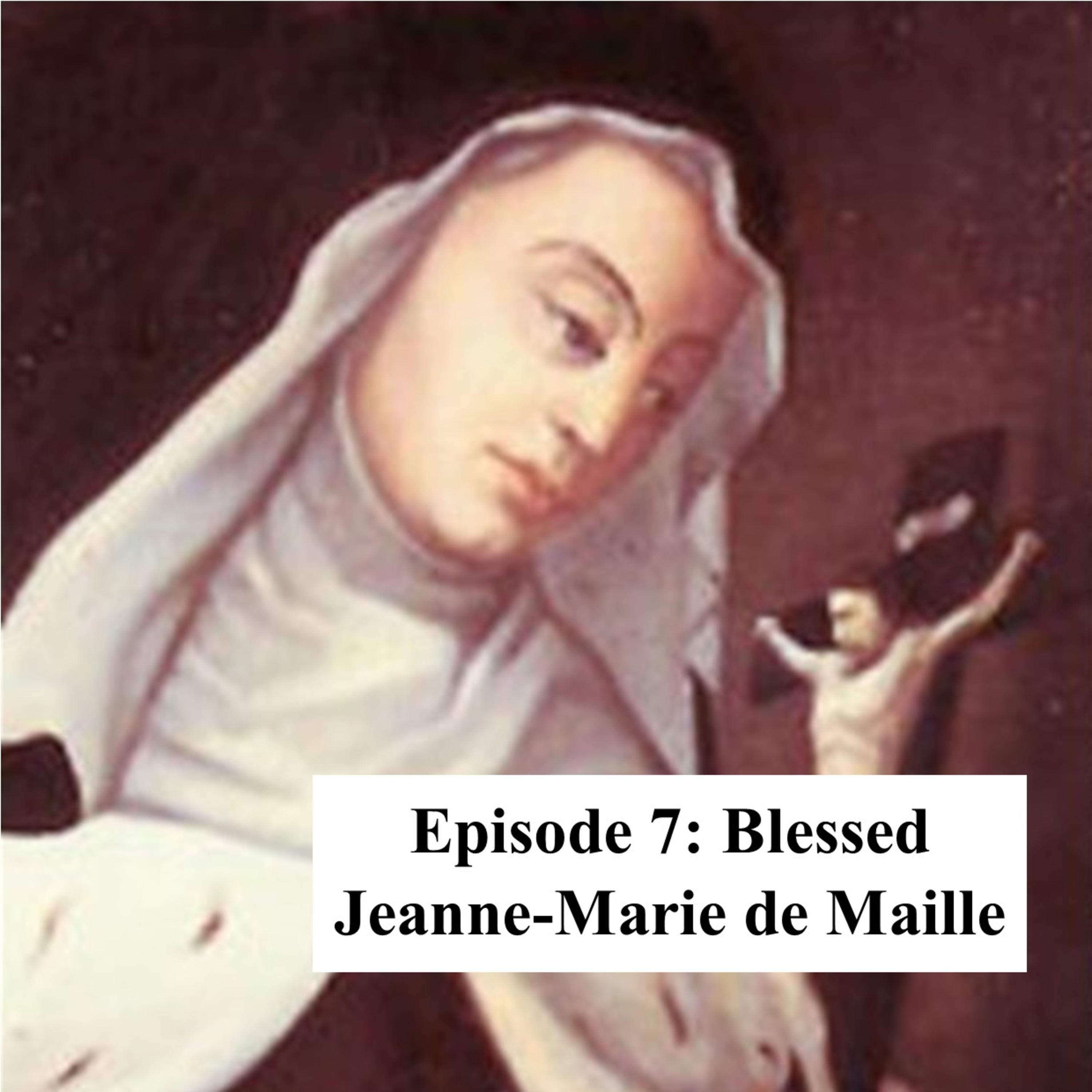 Blessed Jeanne-Marie de Maille – 28 March episode artwork