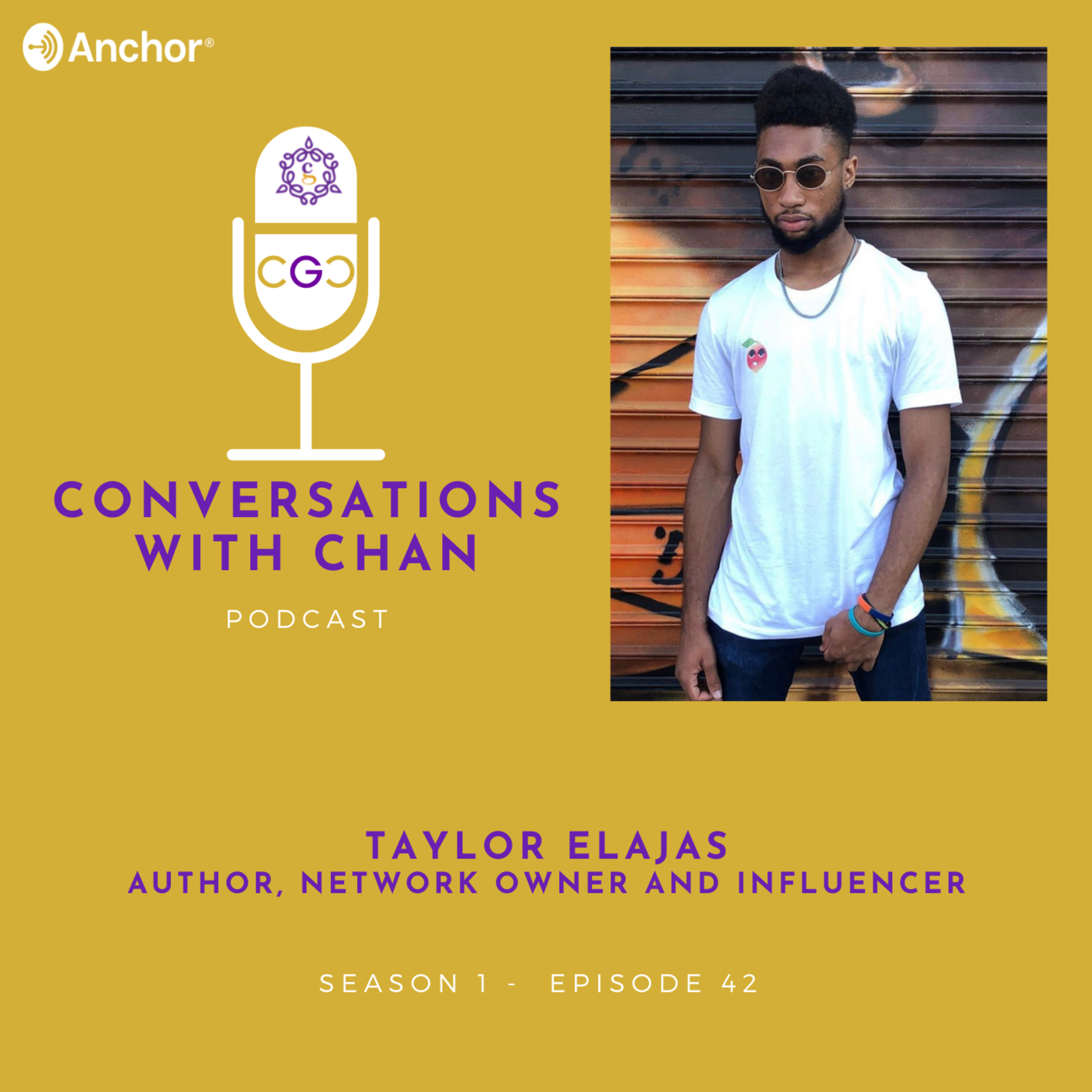 Conversation with Taylor Elajas- Author, Network Owner and Influencer