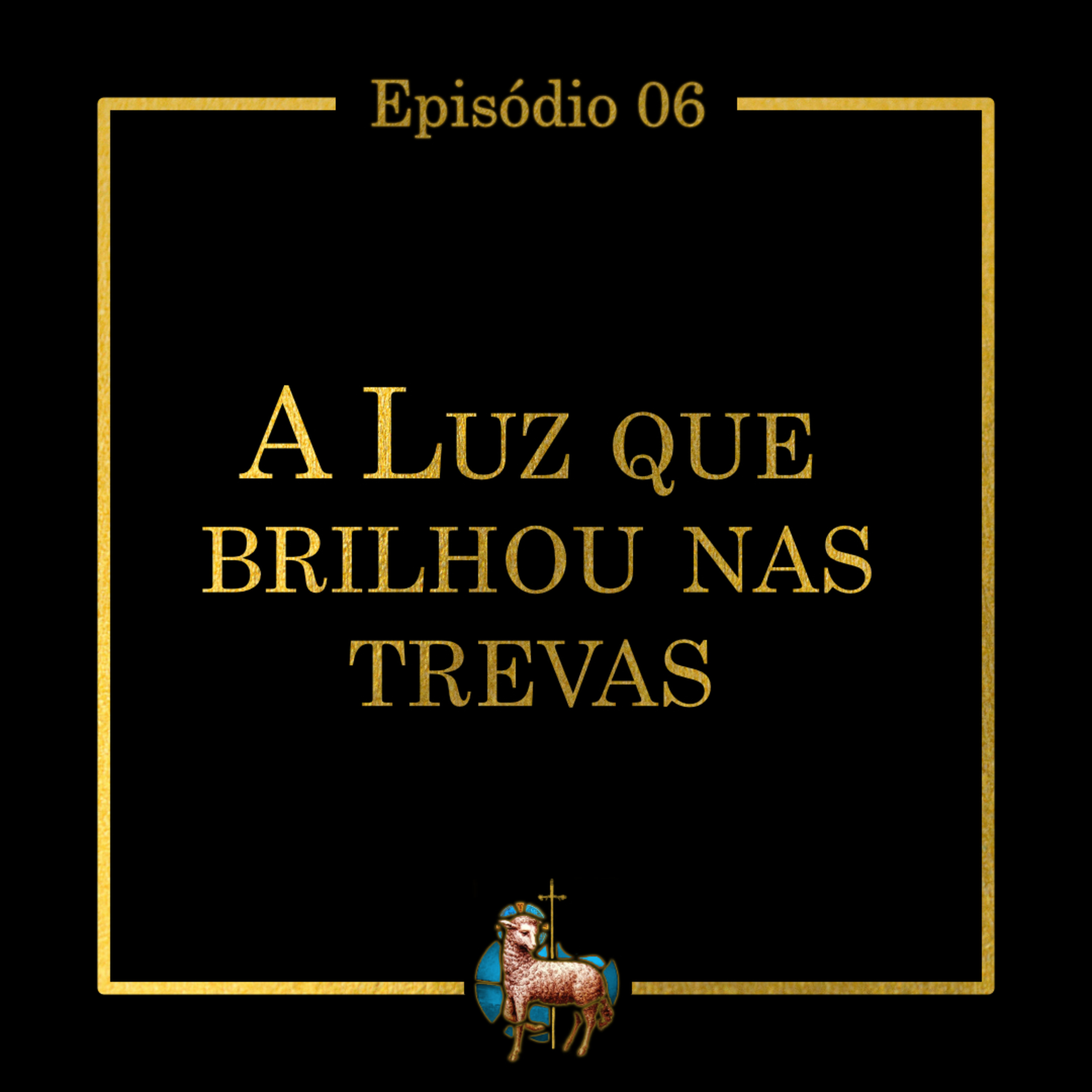 O Verbo: Luz dos homens