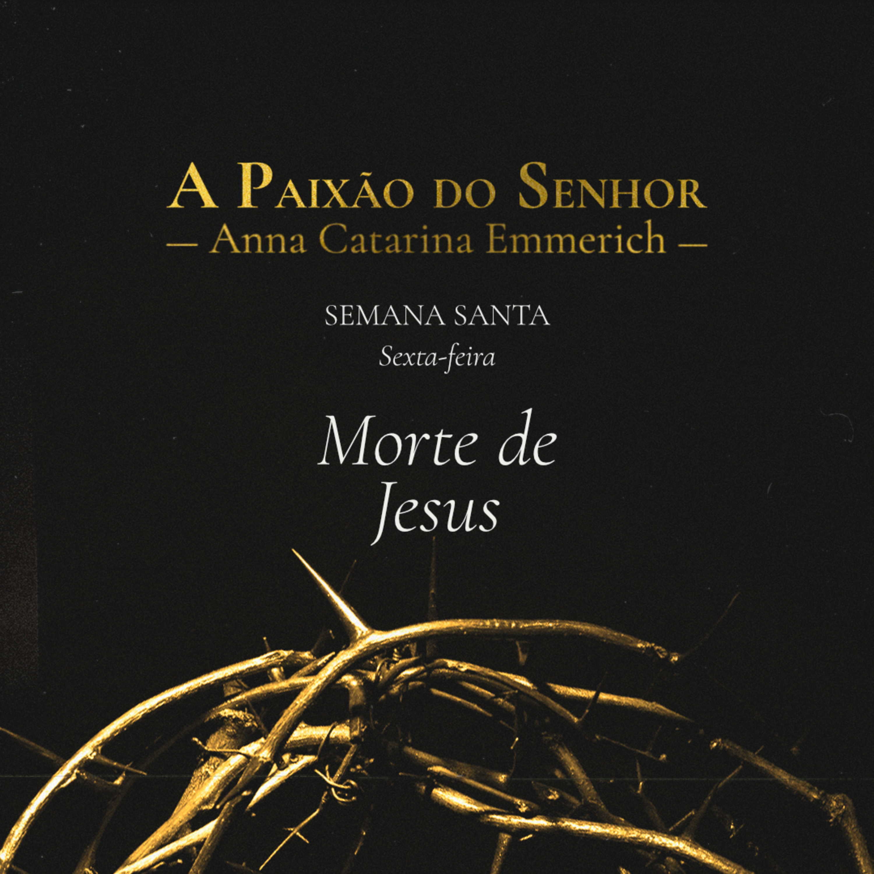 T.02 Ep.45 | Semana Santa - Sexta-Feira - Morte de Jesus. episode artwork