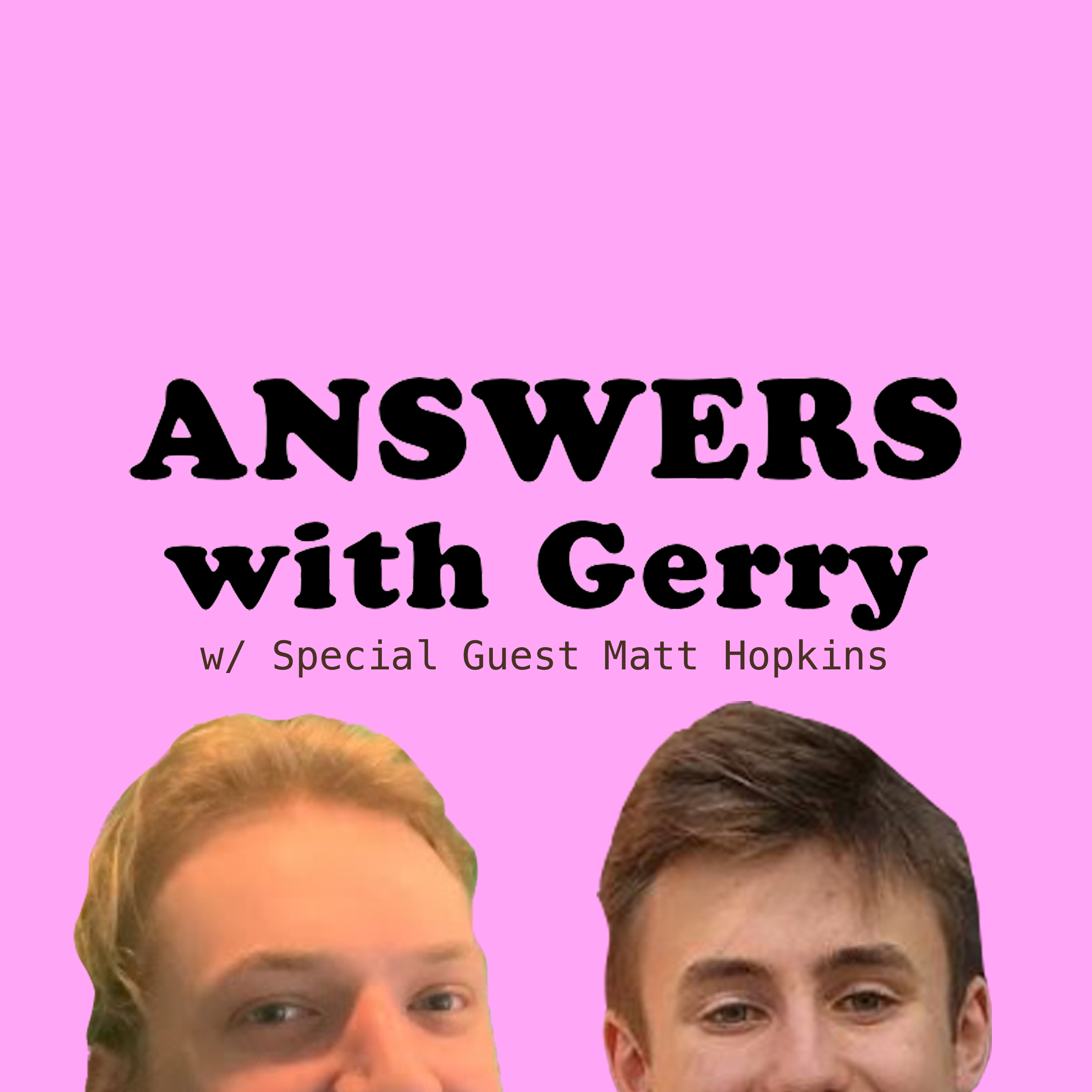 Answers with Gerry