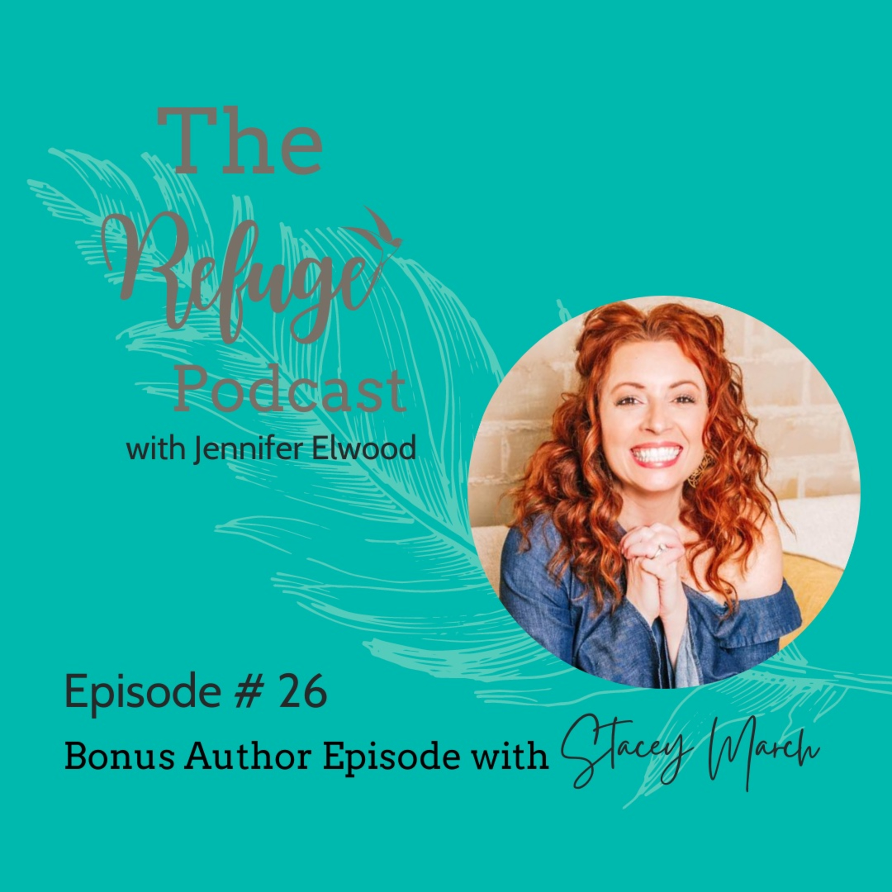 The Refuge Podcast with Jennifer Elwood