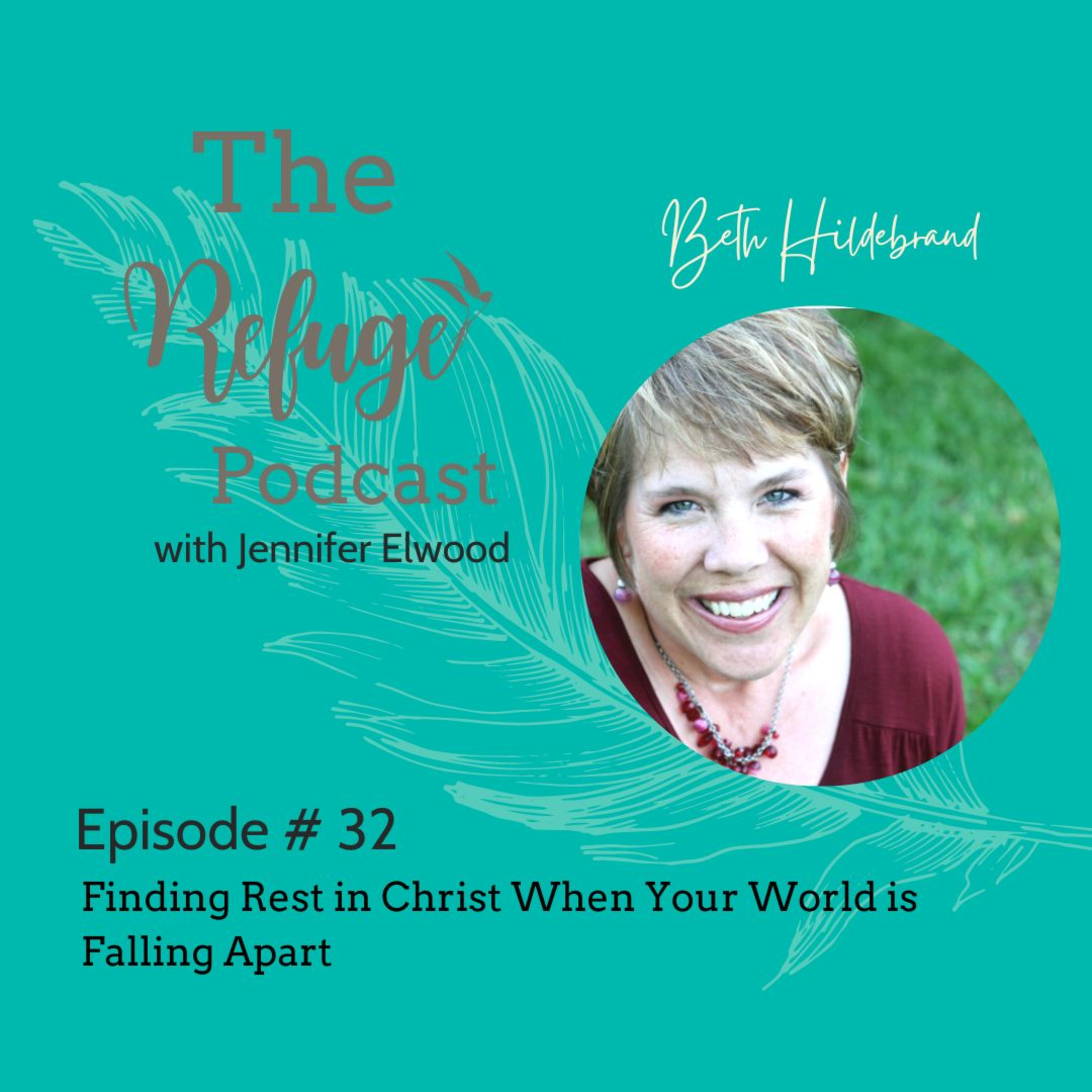 The Refuge Podcast with Jennifer Elwood