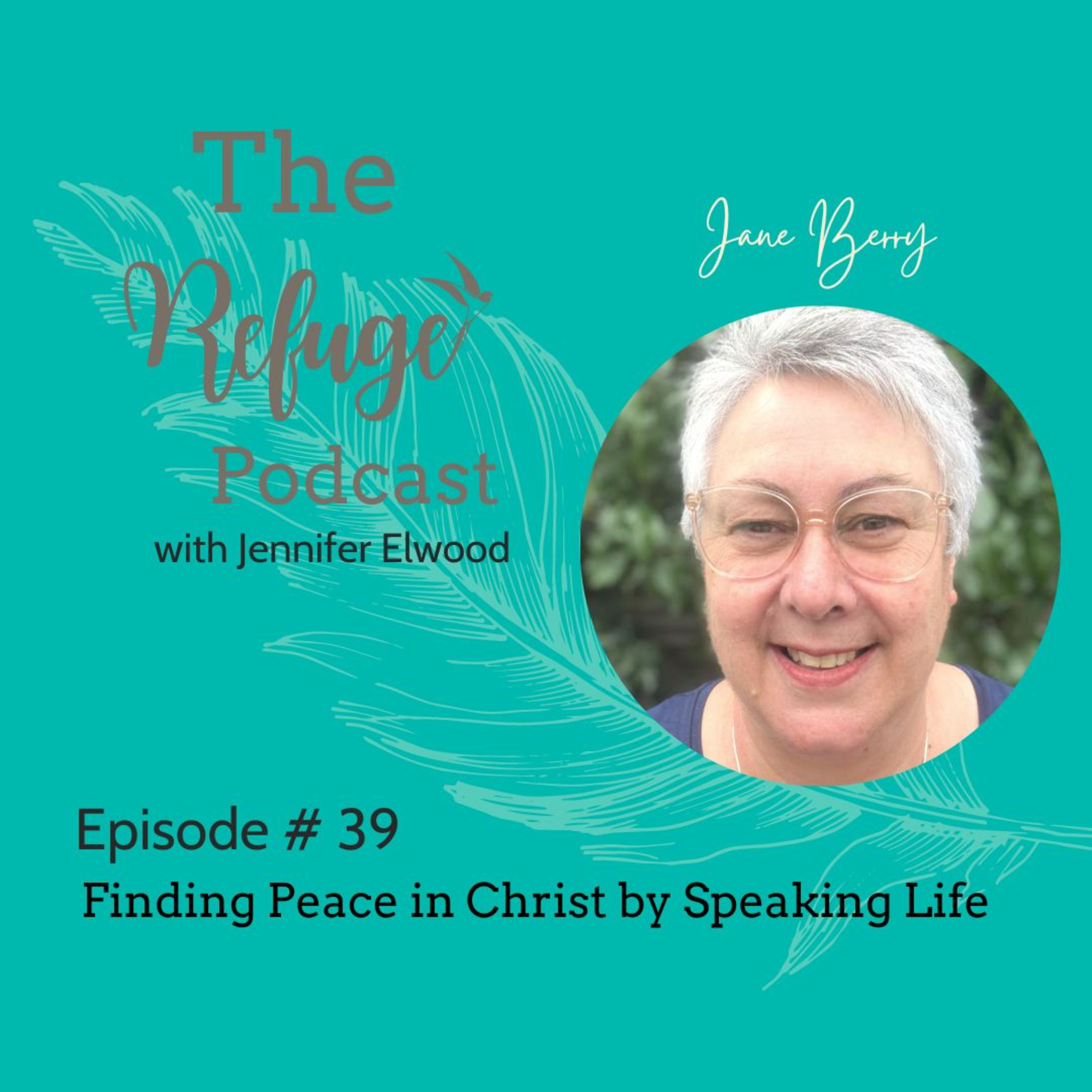 The Refuge Podcast with Jennifer Elwood