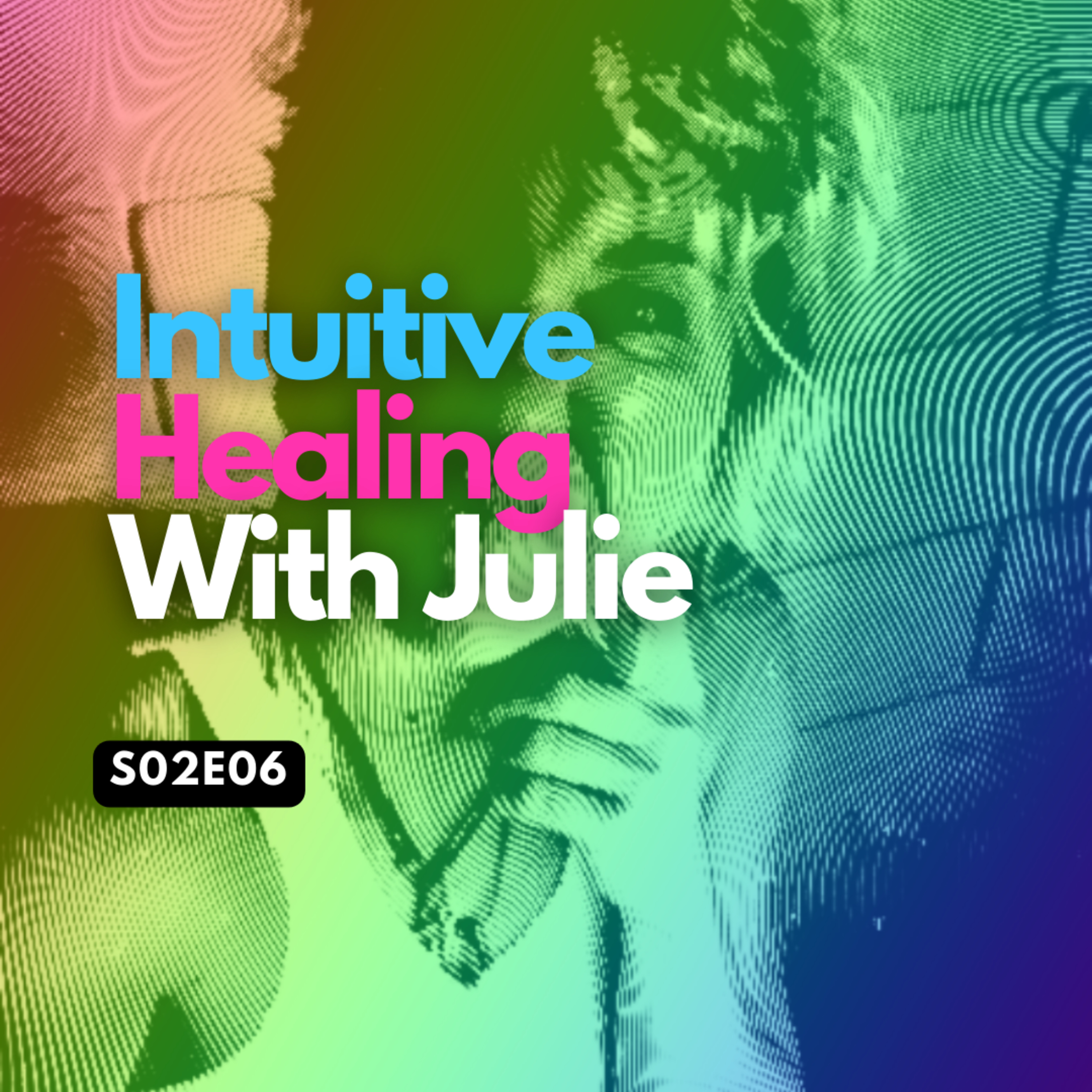 Intuitive Healing With Julie episode artwork