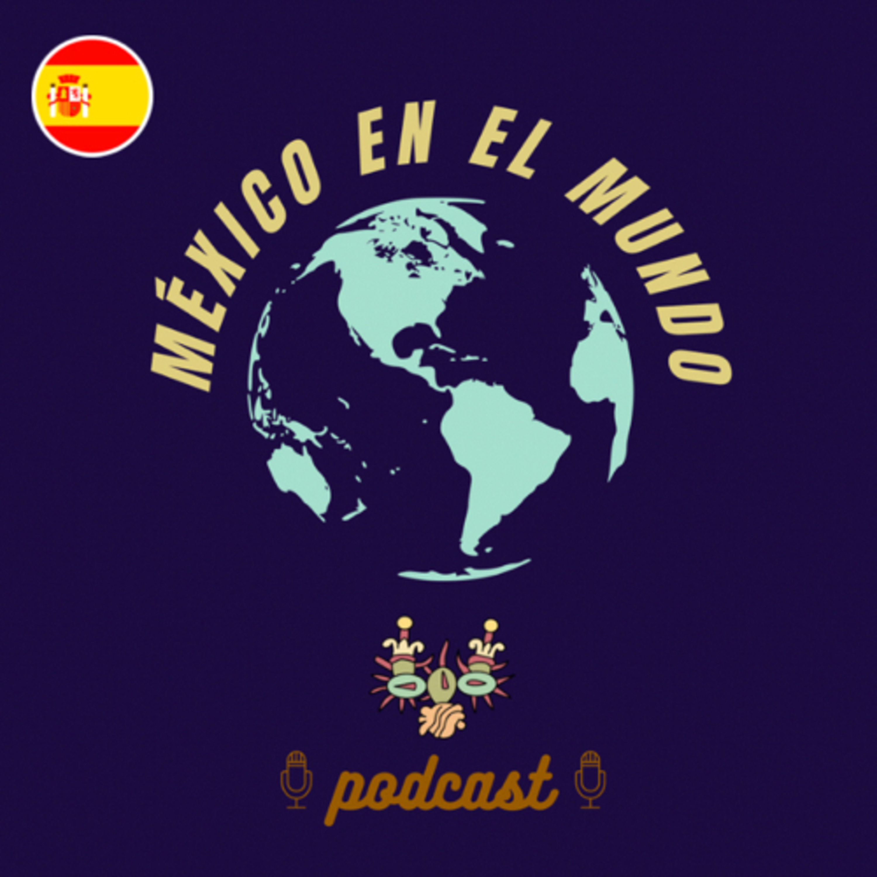 MÉXICO EN EL MUNDO
