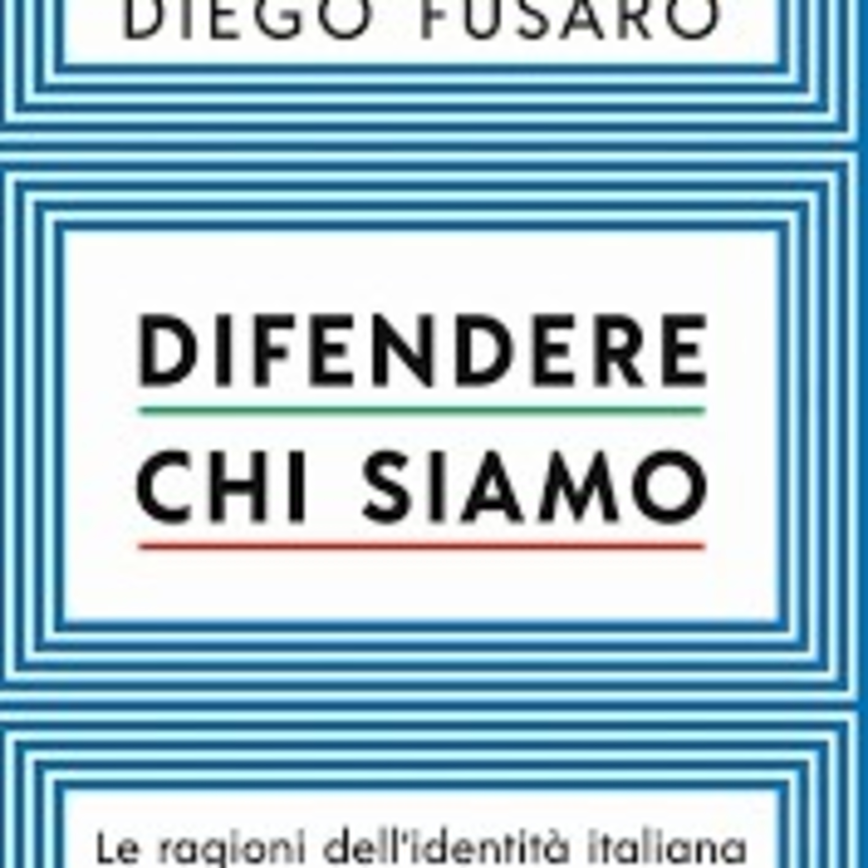 Difendere chi siamo Le ragioni dell'identità italiana, Diego Fusaro episode artwork