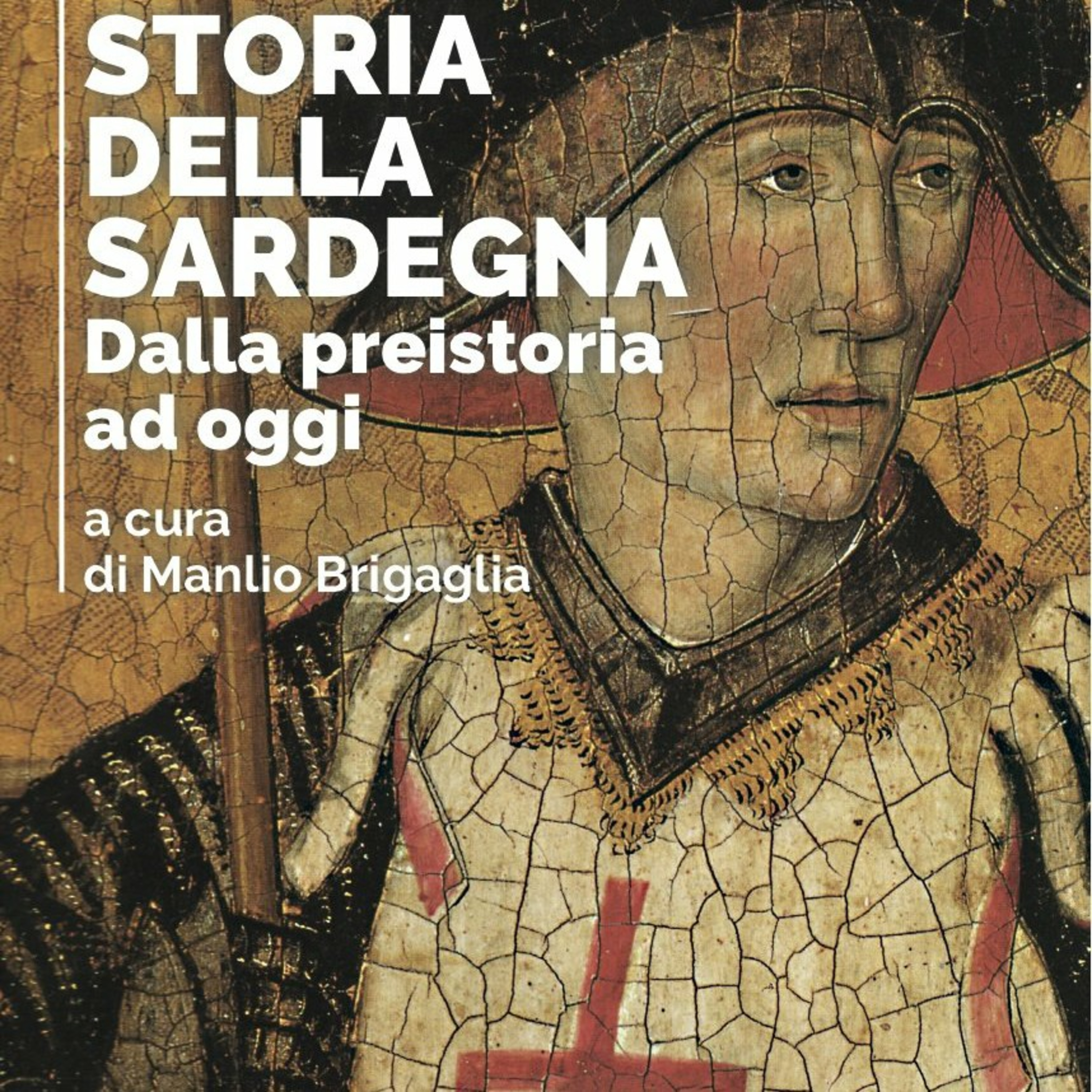 Storia della Sardegna. Dalla preistoria ad oggi, Manlio Brigaglia episode artwork