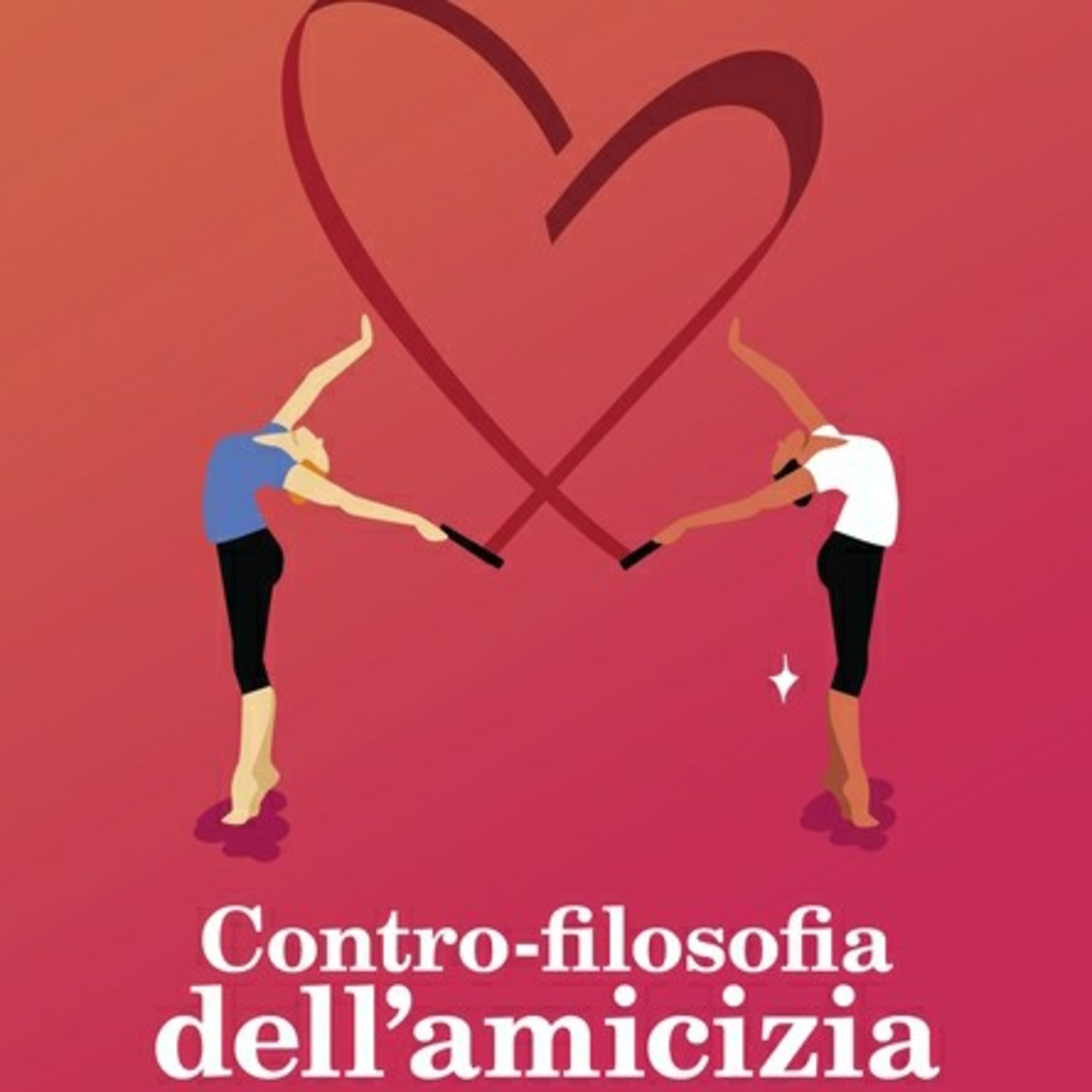 Pillola di filosofia: Contro-filosofia dell'amicizia, Simonetta Tassinari  episode artwork