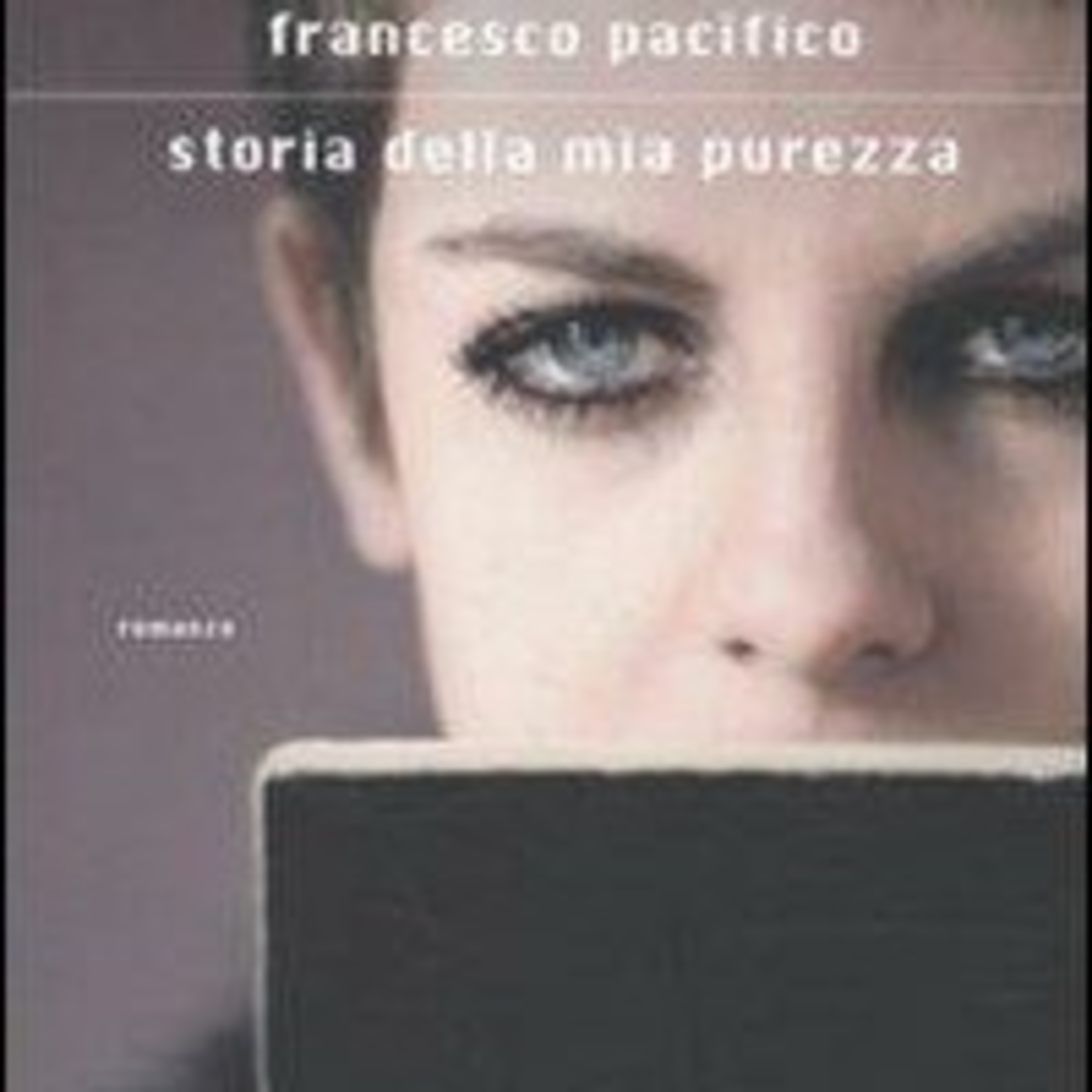 Storia della mia purezza, Francesco Pacifico  episode artwork