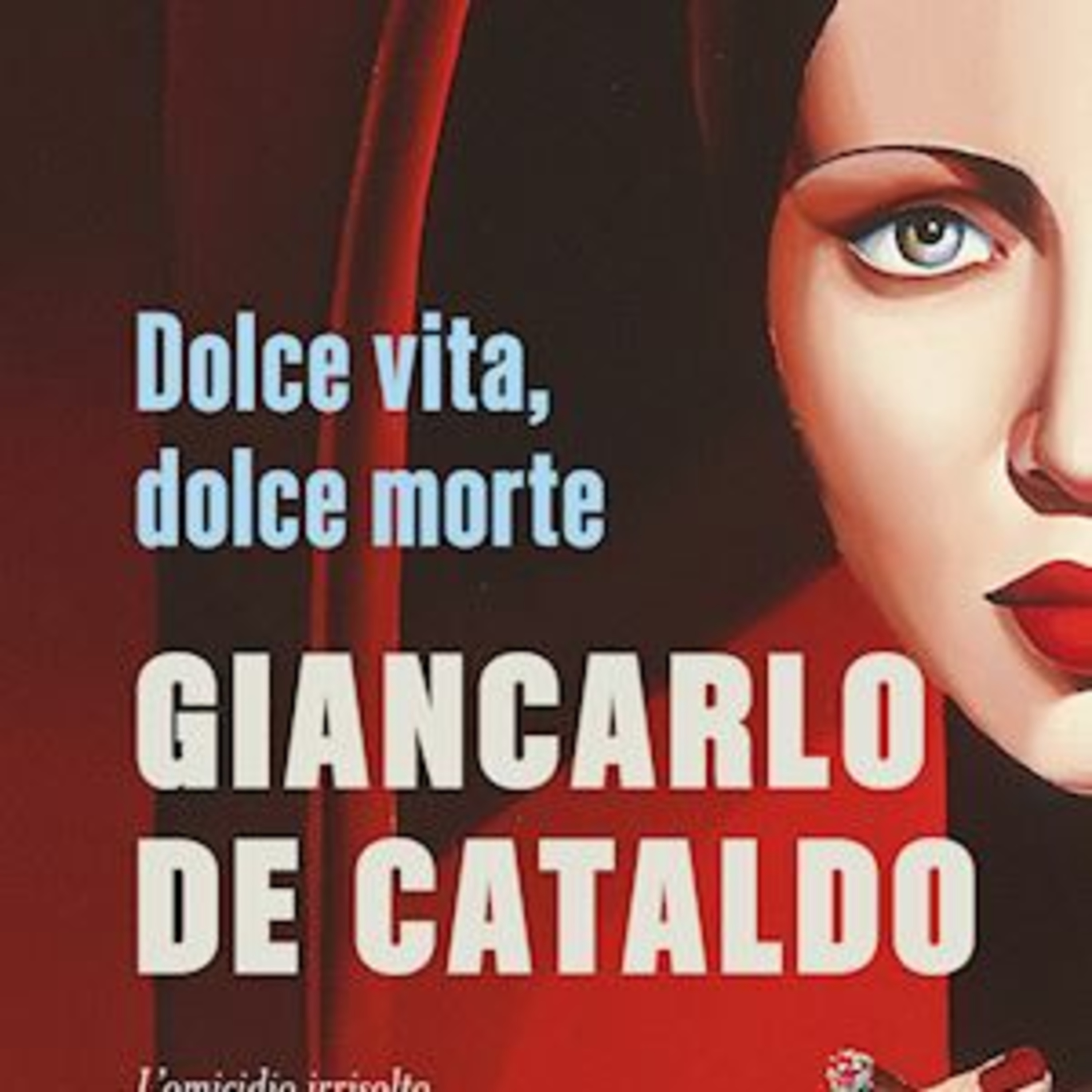 Il sogno spezzato di Greta che voleva conquistare la Dolce vita romani
di Lucio Luca episode artwork