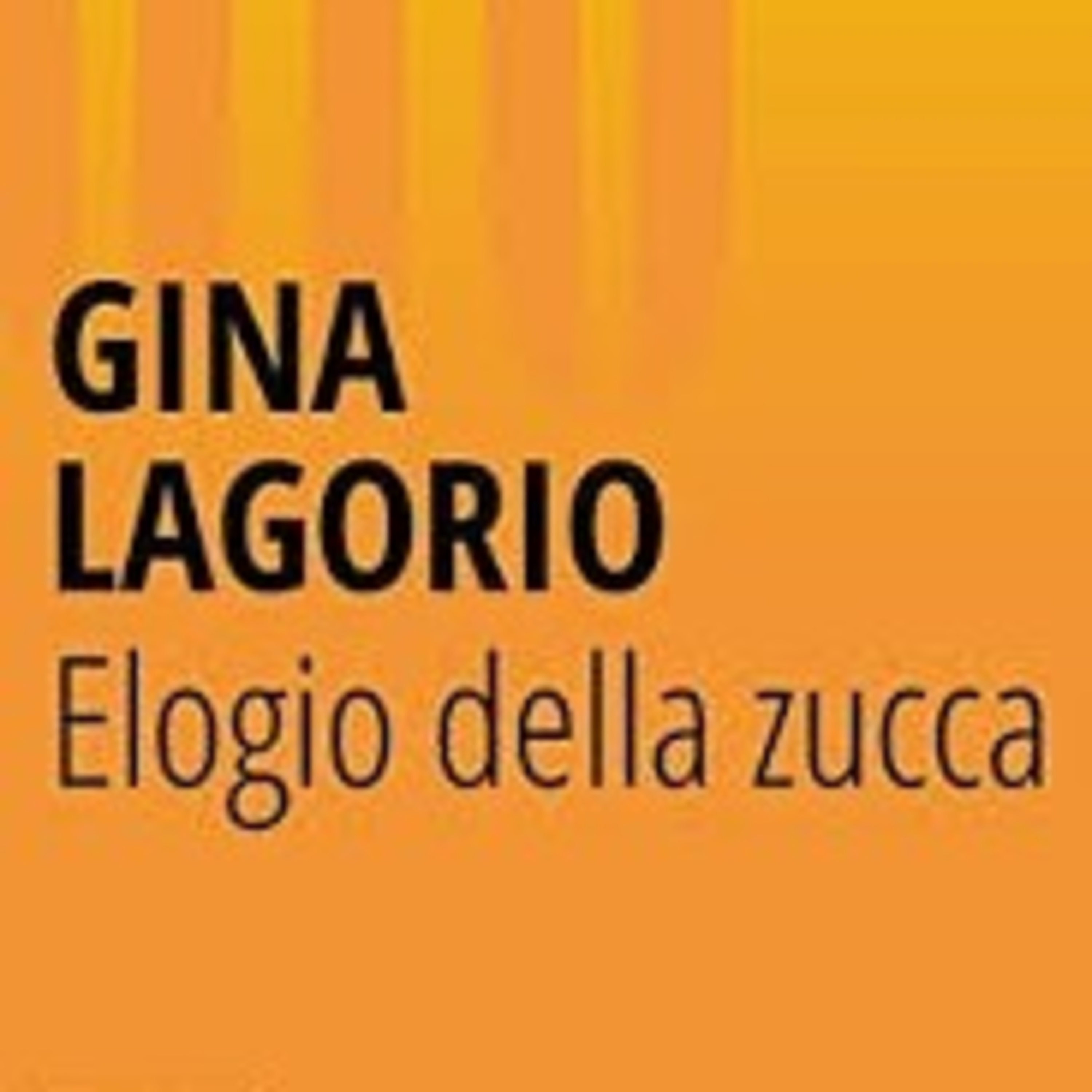Ad alta voce #1: Elogio della zucca, Gina Lagorio  episode artwork
