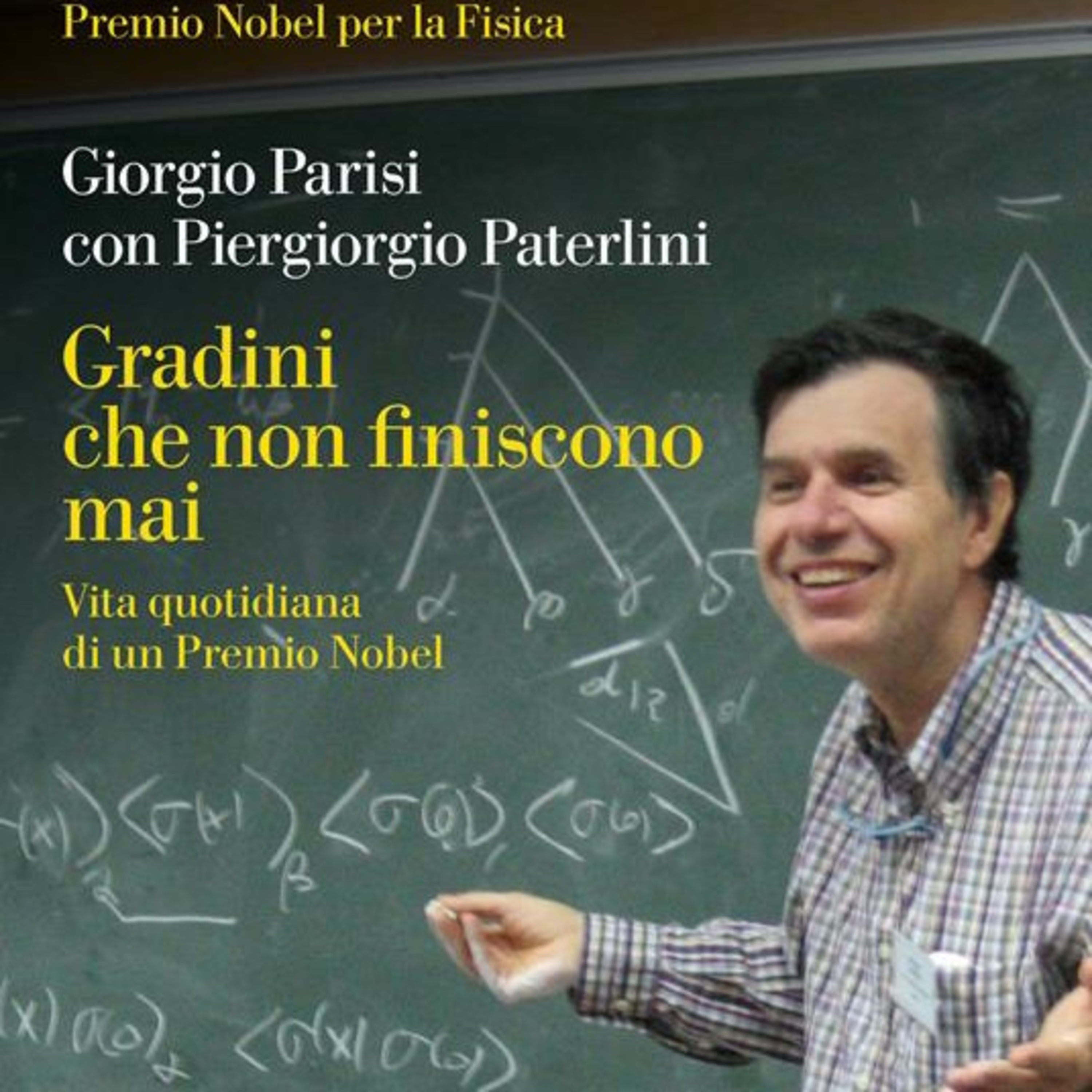 Gradini che non finiscono mai. Vita quotidiana di un Premio Nobel, Giorgio Parisi  episode artwork