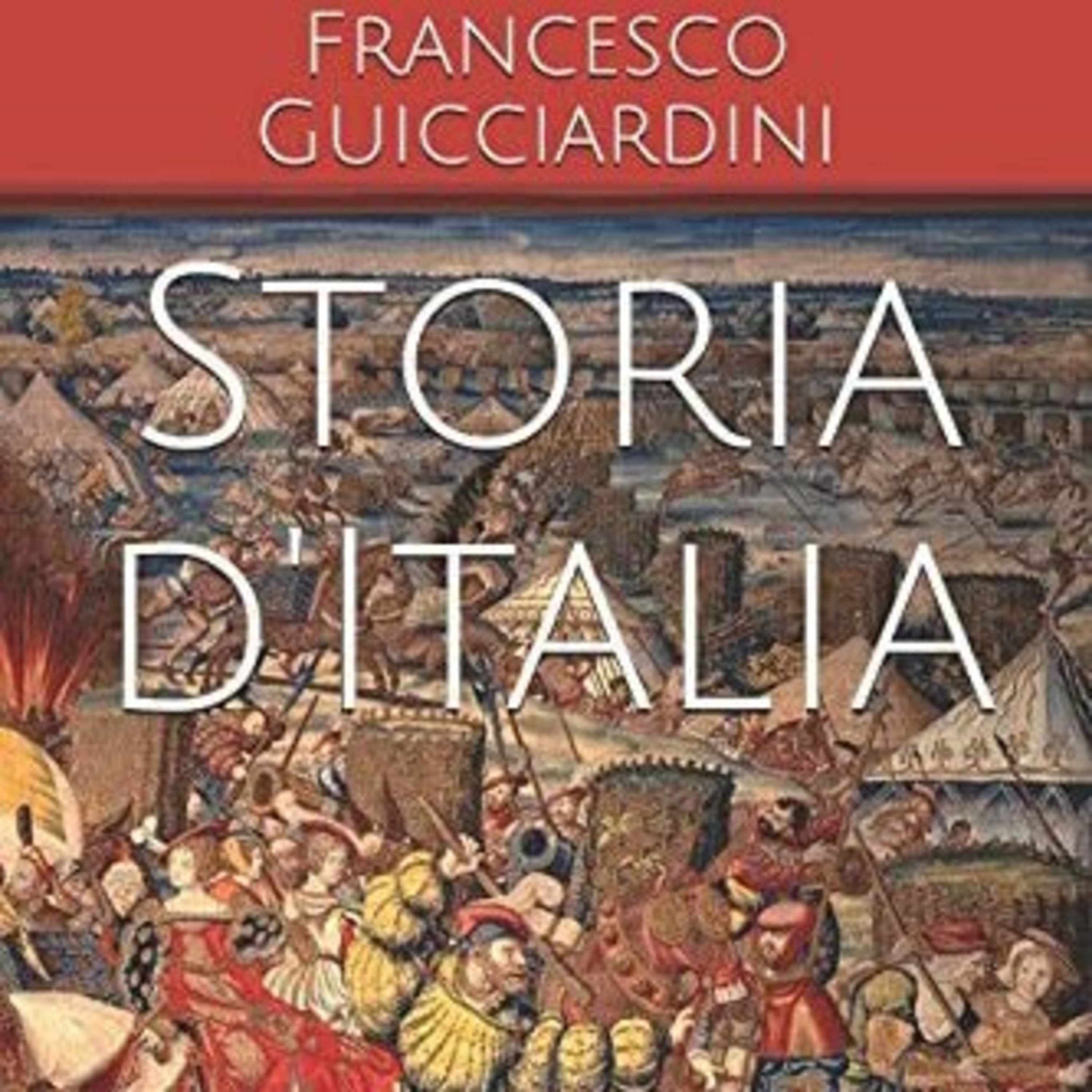 Ad alta voce #1: Storia d'Italia, Francesco Guicciardini  episode artwork