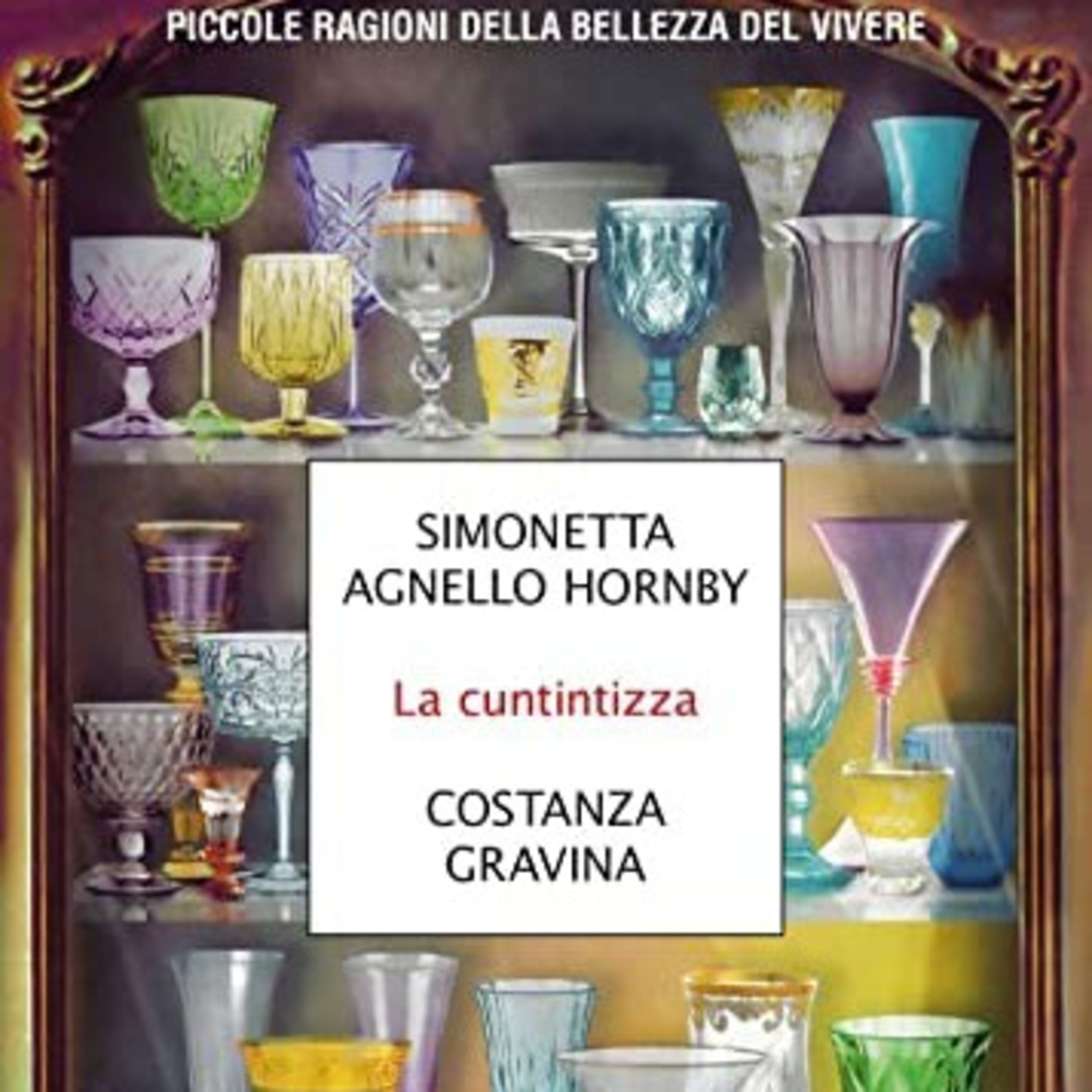 La cuntintizza: Piccole ragioni della bellezza del vivere, Simonetta Agnello Hornby Costanza Gravina episode artwork
