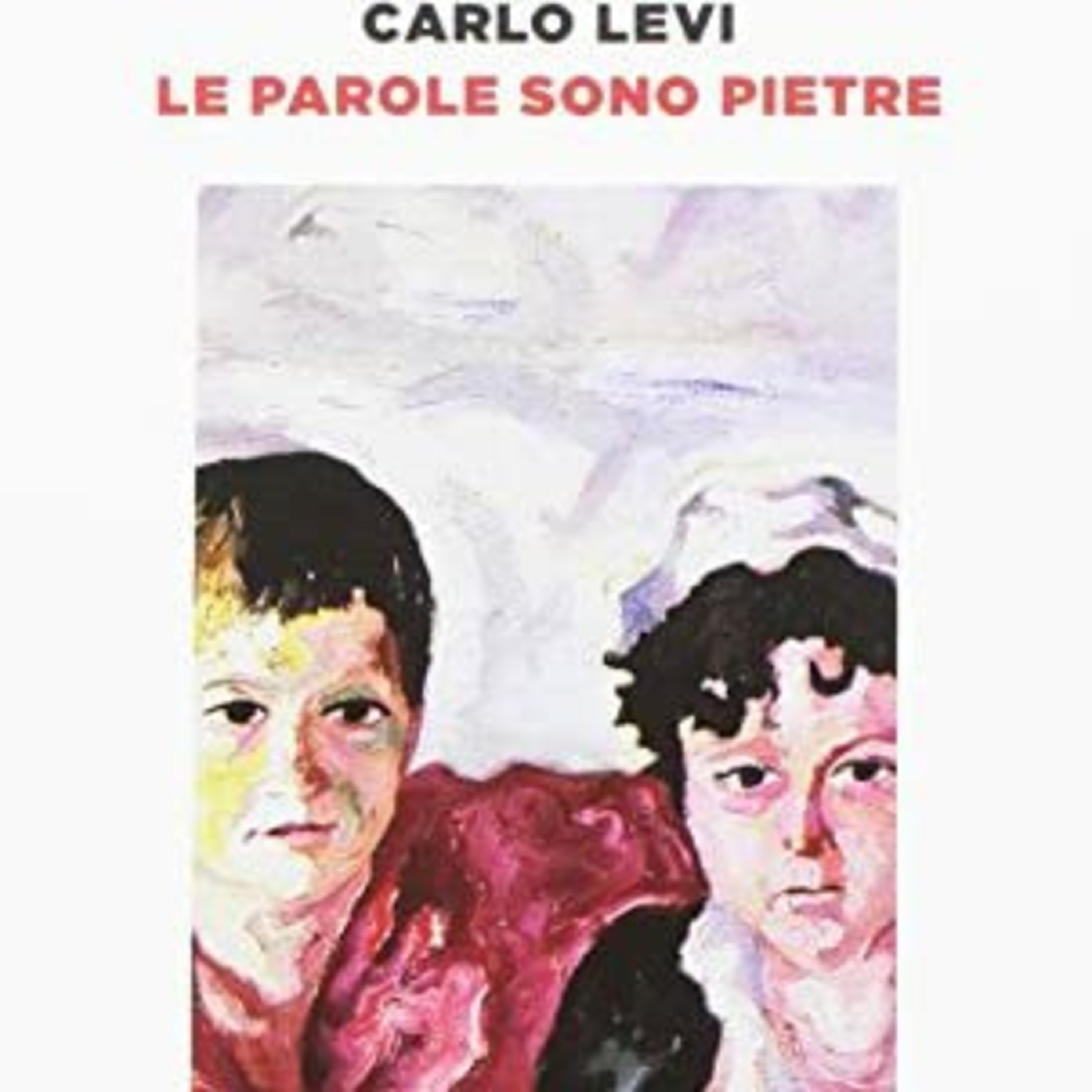 Ad alta voce #2: Le parole sono pietre, Carlo Levi episode artwork