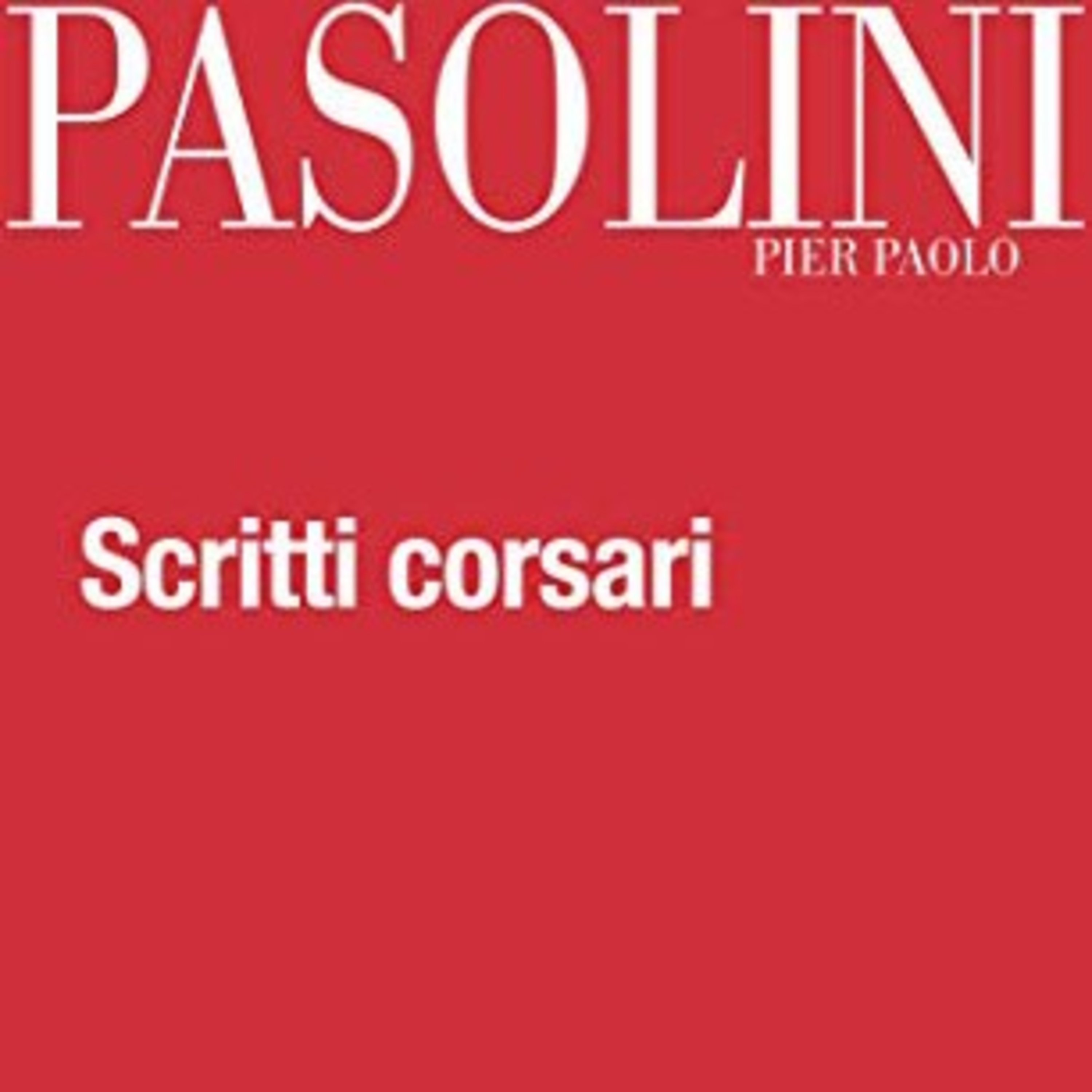 Scritti corsari #1: Il «Discorso» dei capelli, Pier Paolo Pasolini  episode artwork