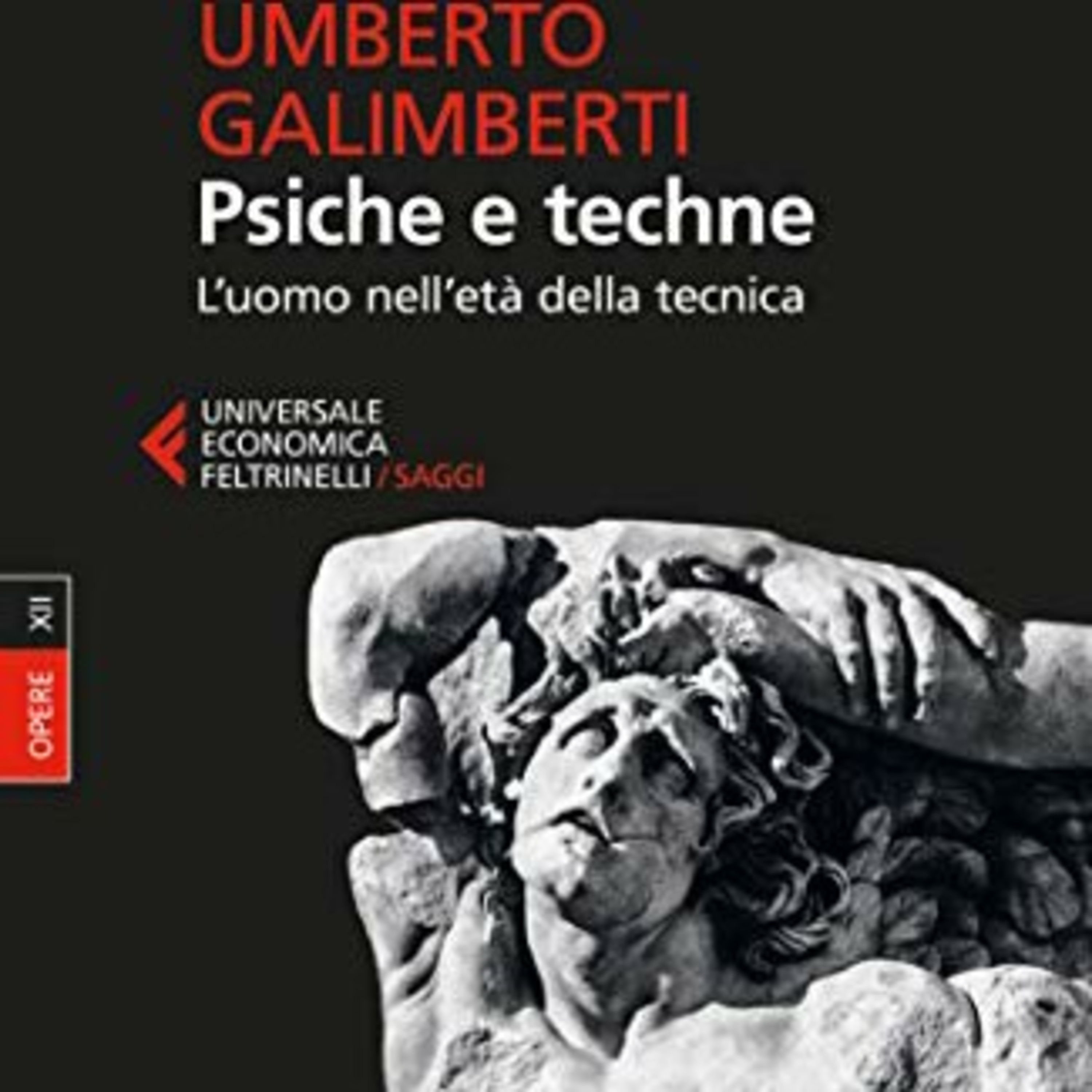 Psiche e techne #1: L'uomo nell'età della tecnica, Umberto Galimberti  episode artwork