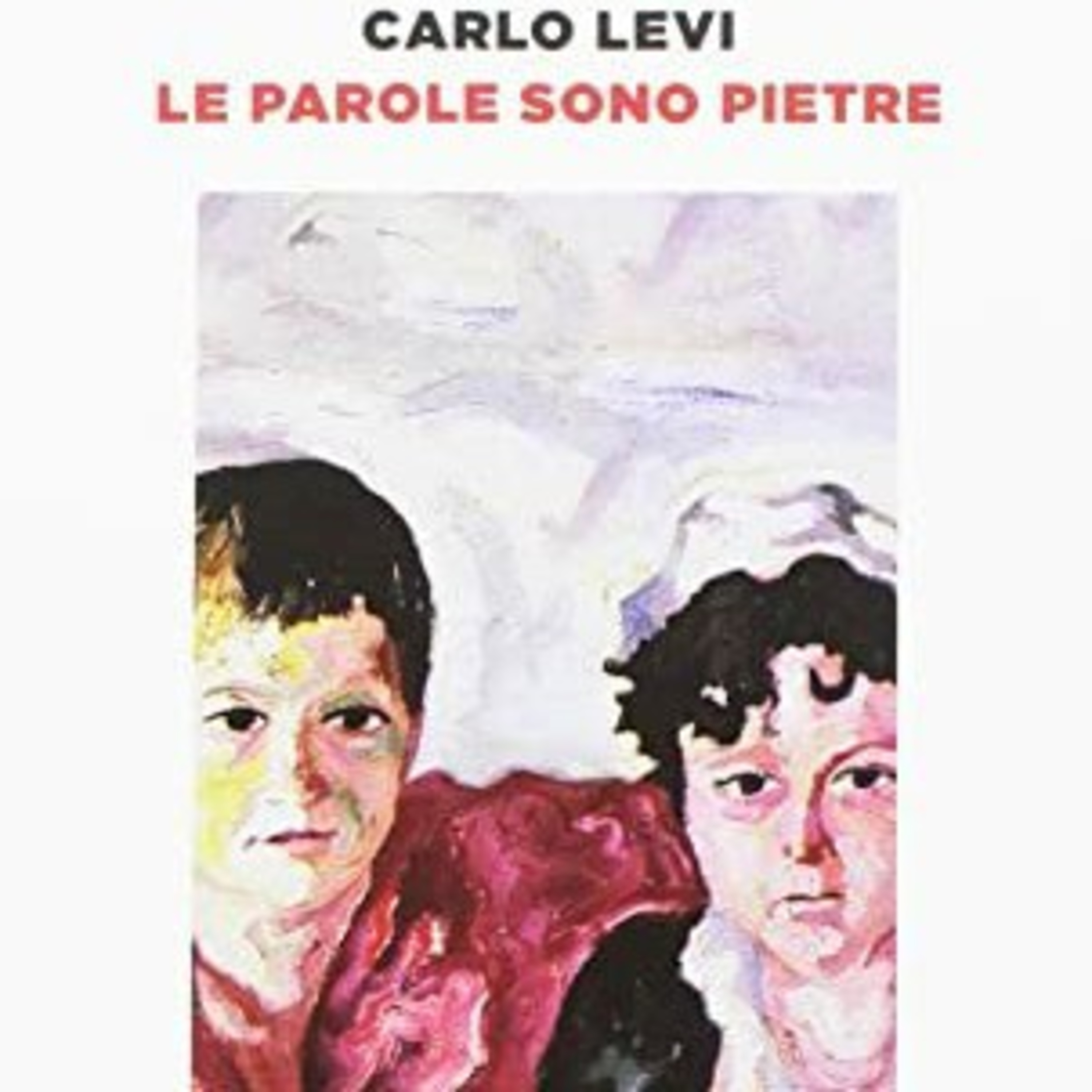 Ad alta voce #4: Parole sono pietre, Carlo Levi episode artwork