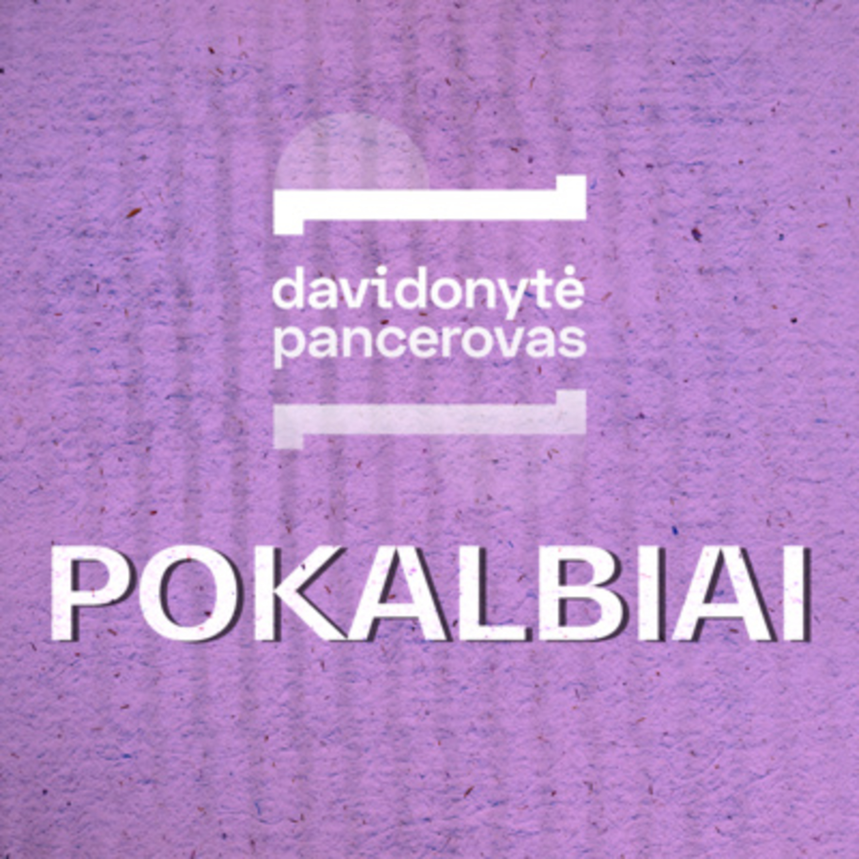 Įdomiau būti maištininku negu geru berniuku, – Ivaškevičius | Davidonytė | Pancerovas episode artwork