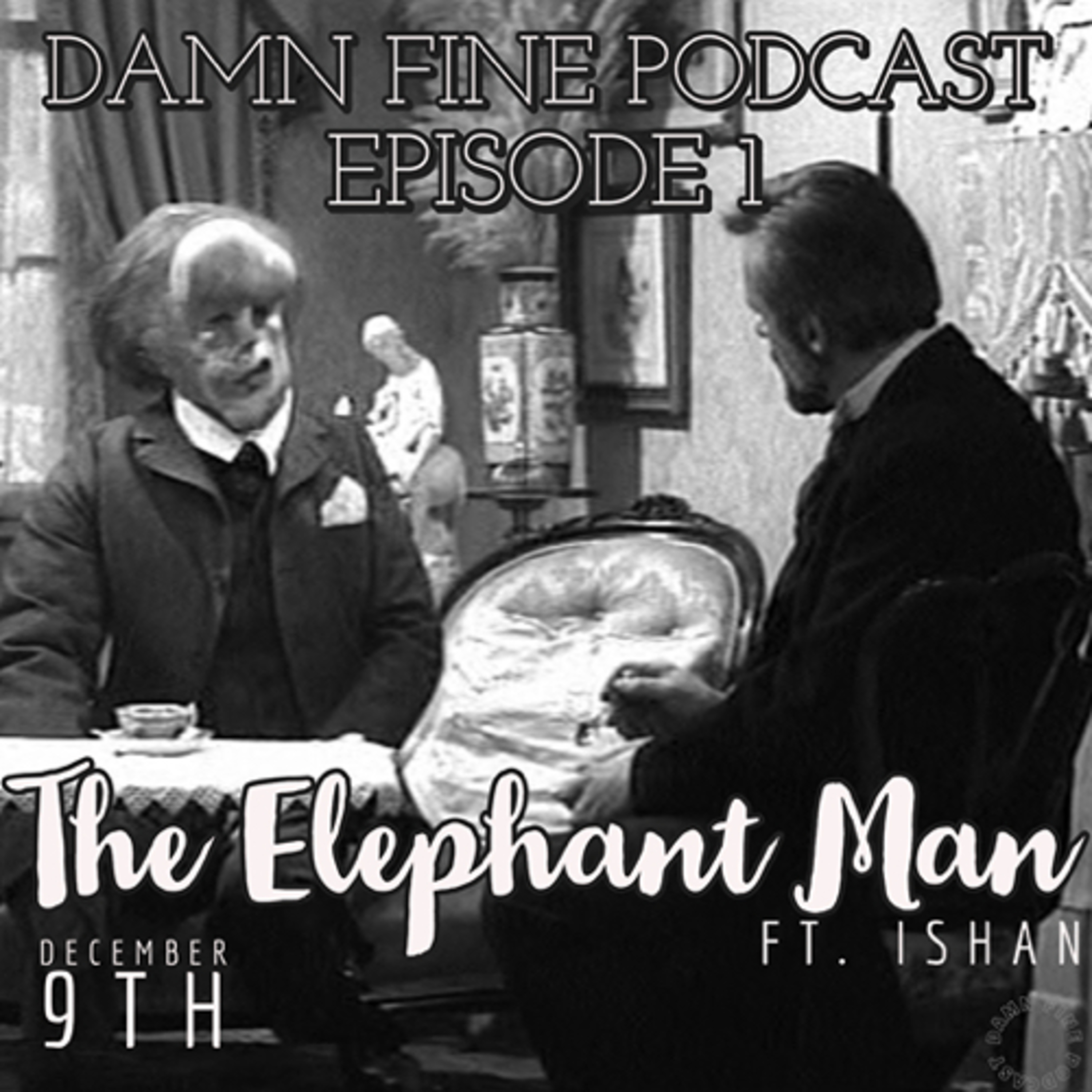 The Elephant Man - BONUS EPISODE