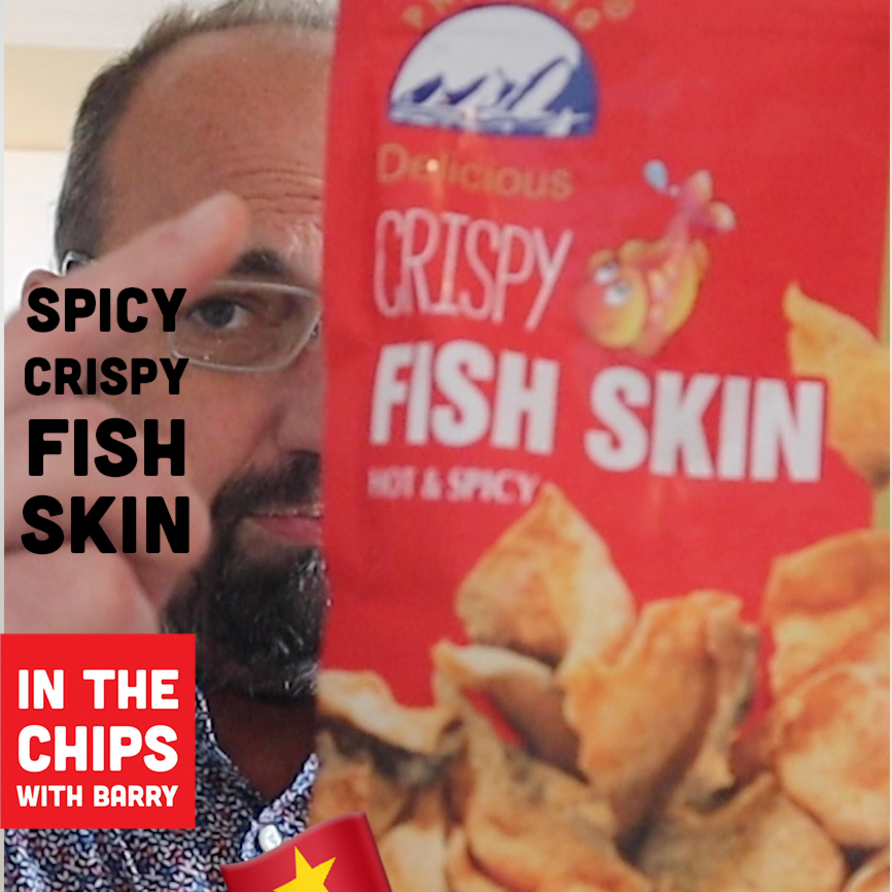🇻🇳 Philong Hot & Spicy Crispy Salmon Skins on In The Chips with Barry episode artwork