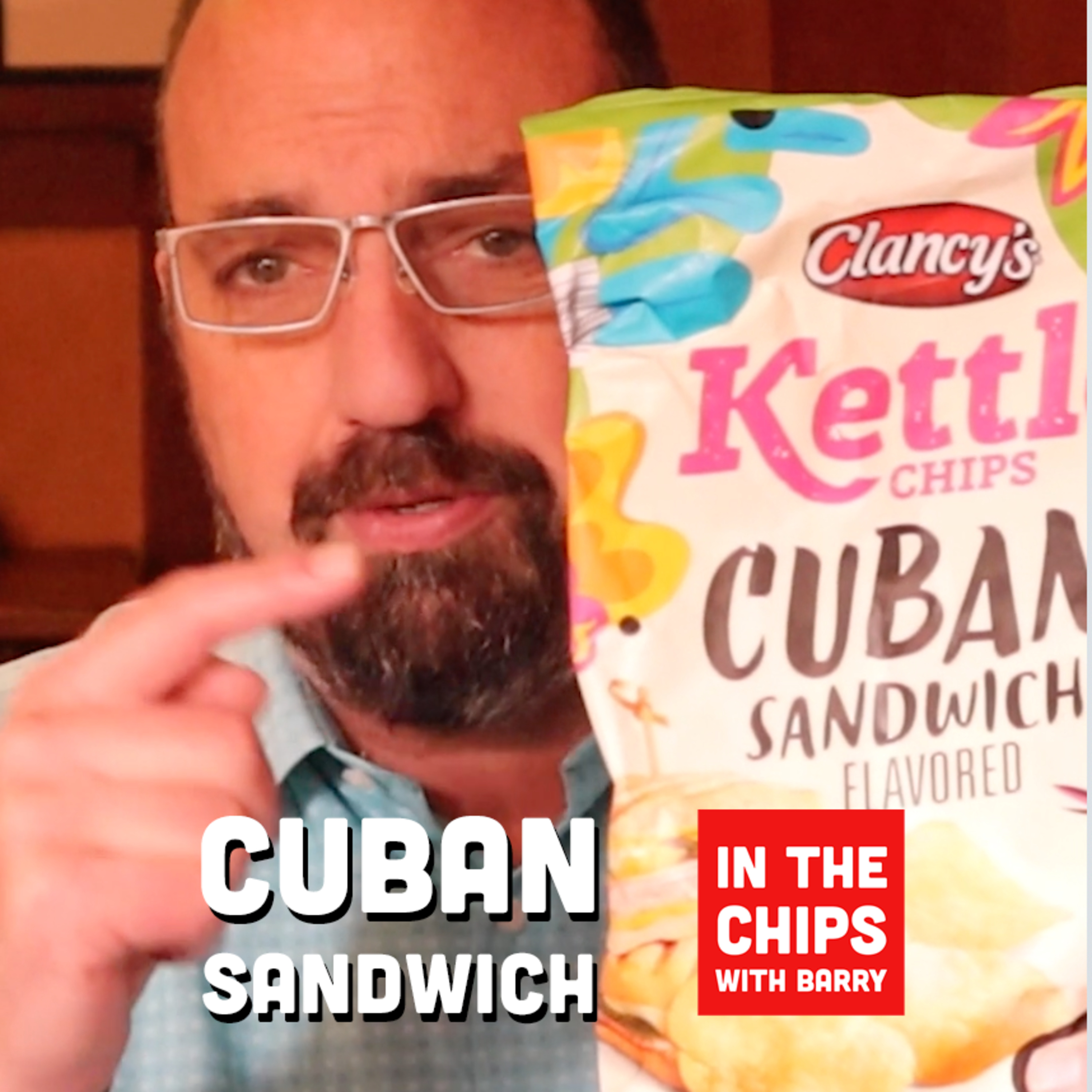 🇺🇸 Clancy’s Cuban Sandwich potato chips on In The Chips with Barry episode artwork