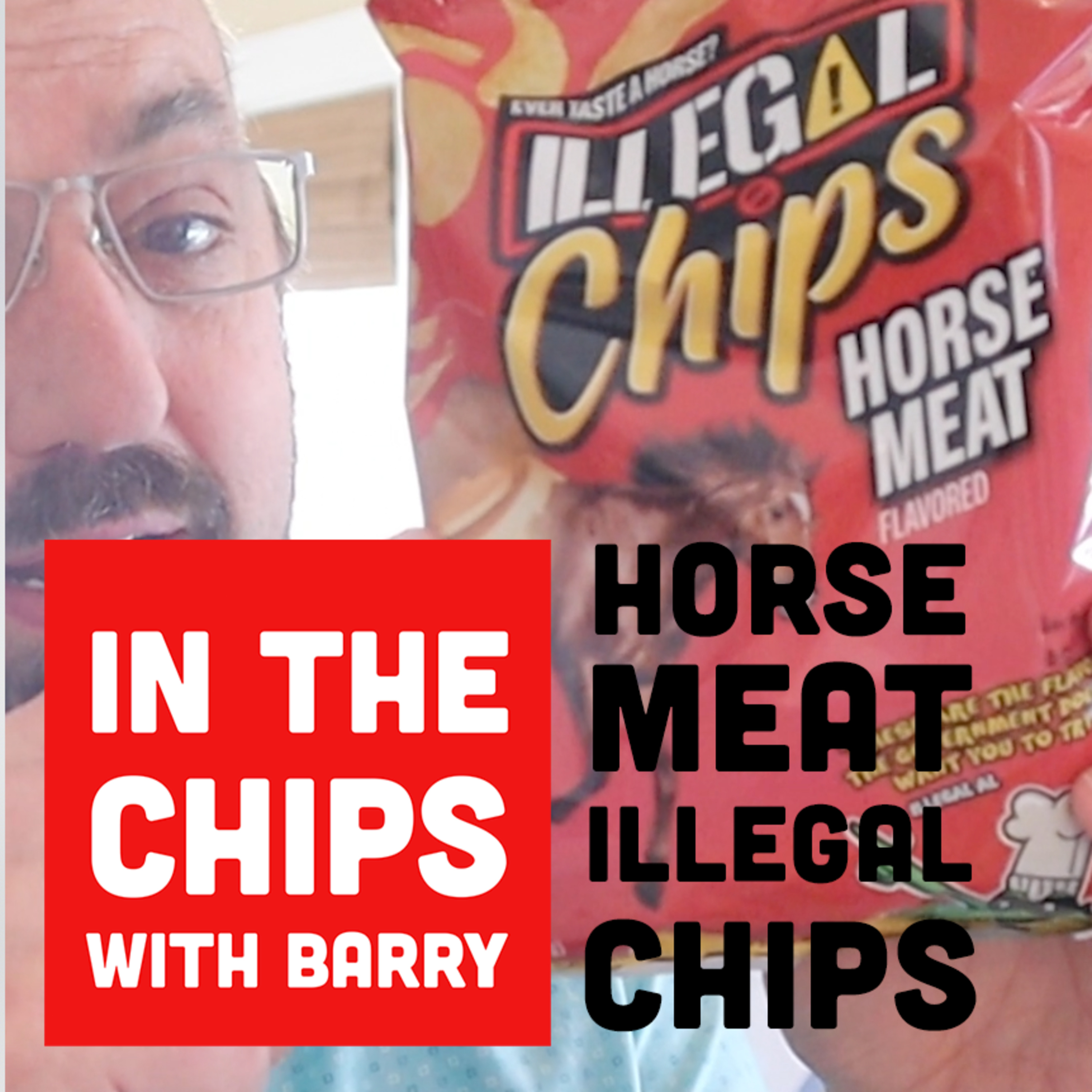 🇺🇸 MSCHF Horse Meat Illegal potato chips on In The Chips with Barry episode artwork