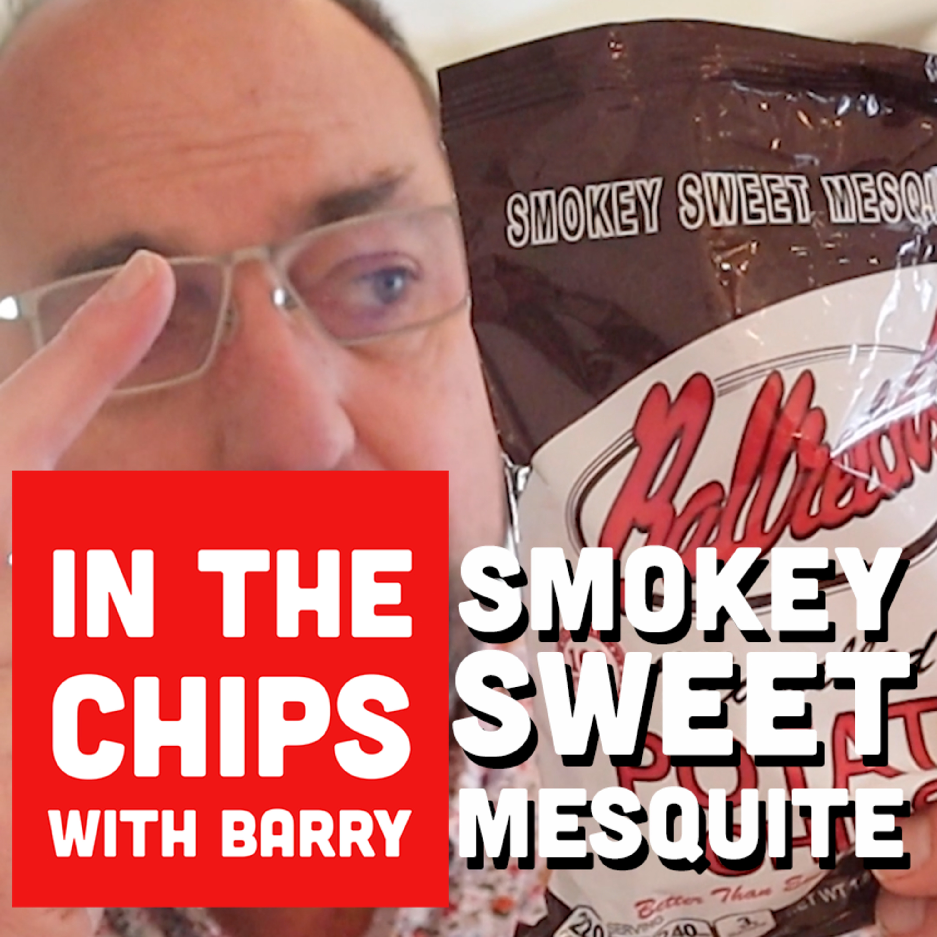 🇺🇸 Ballreich’s Smokey Sweet Mesquite potato chips on In The Chips with Barry episode artwork