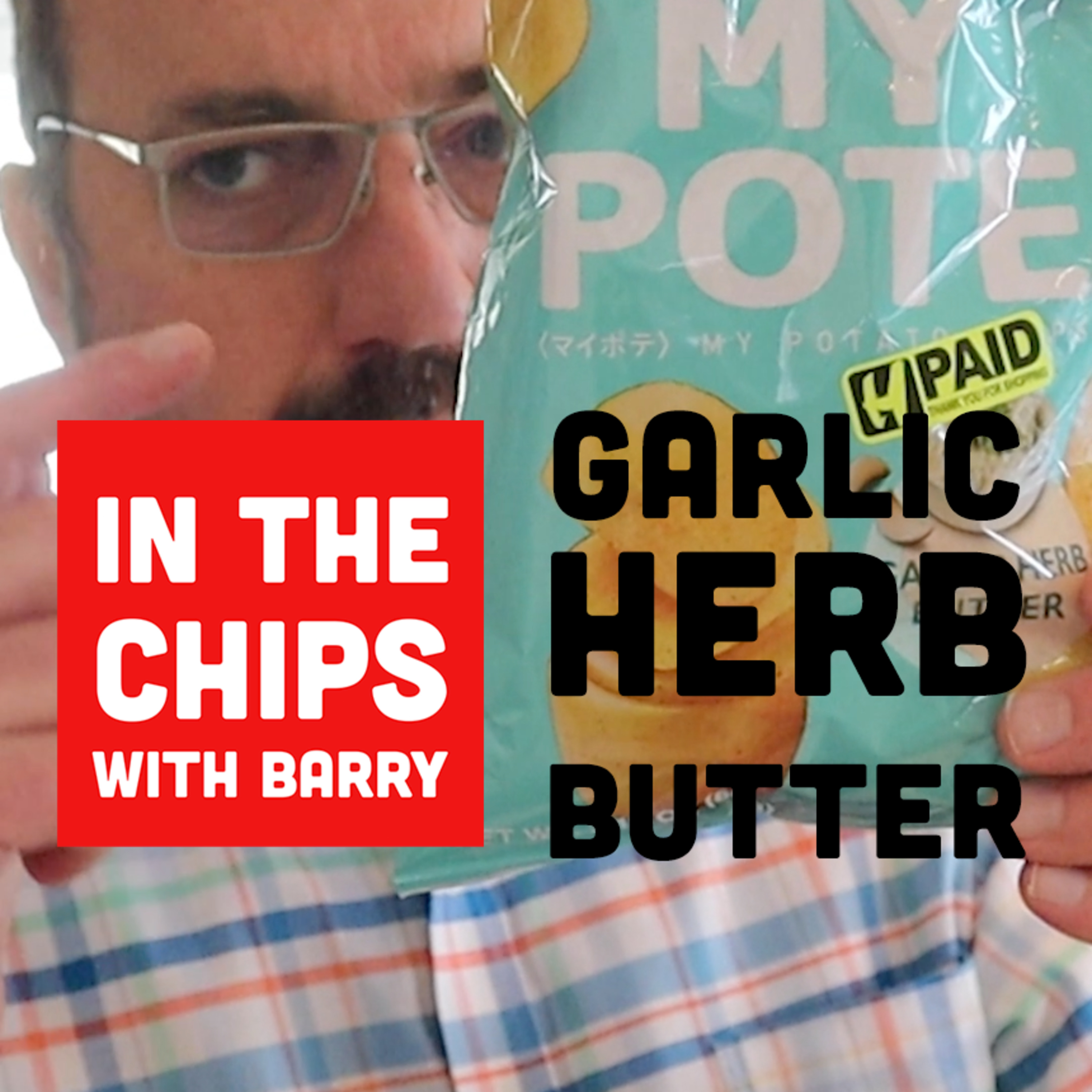 🇯🇵🇺🇸 Calbee My Pote Garlic Herb Butter potato chips on In The Chips with Barry episode artwork