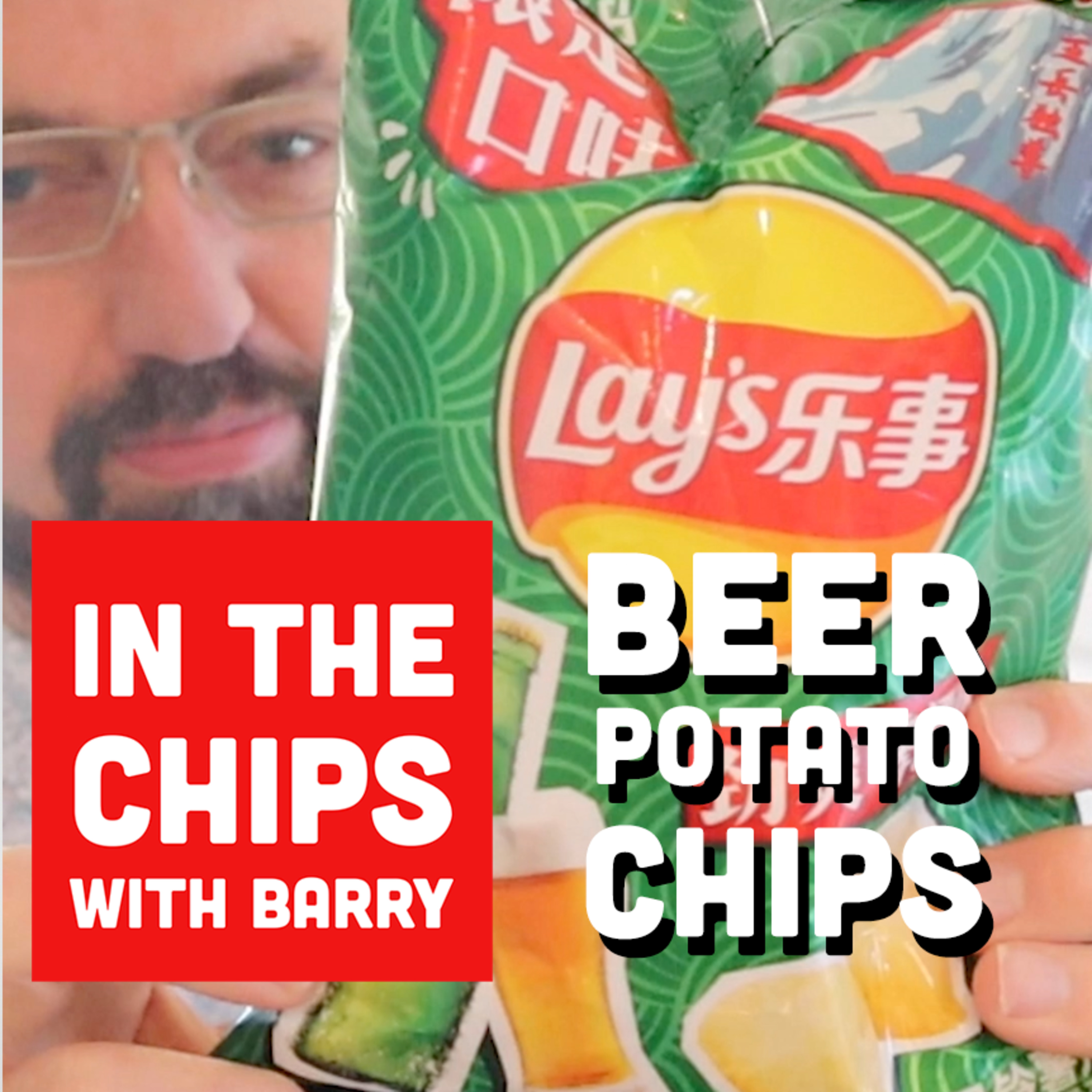 🇨🇳 Lay’s China Beer Potato Chips on In The Chips with Barry episode artwork