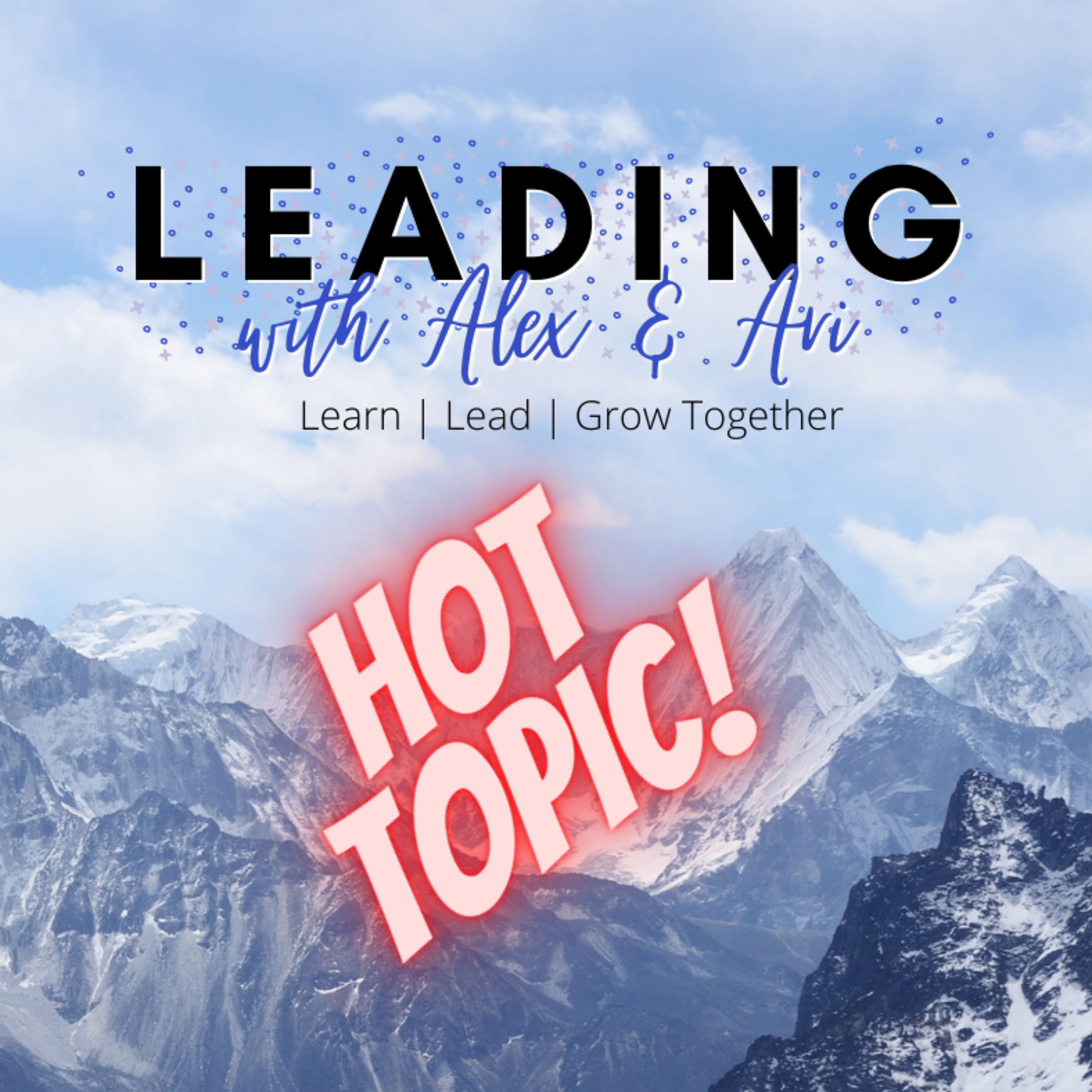 Leading with Alex & Ari
