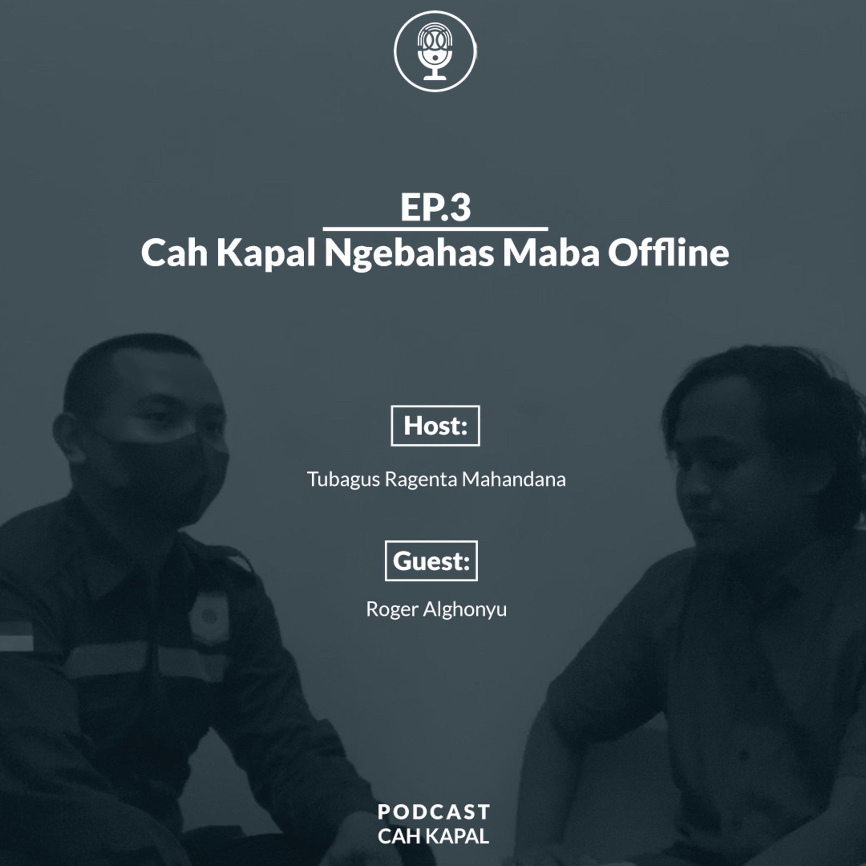 #PodcastCahKapal Ngebahas Maba Offline episode artwork