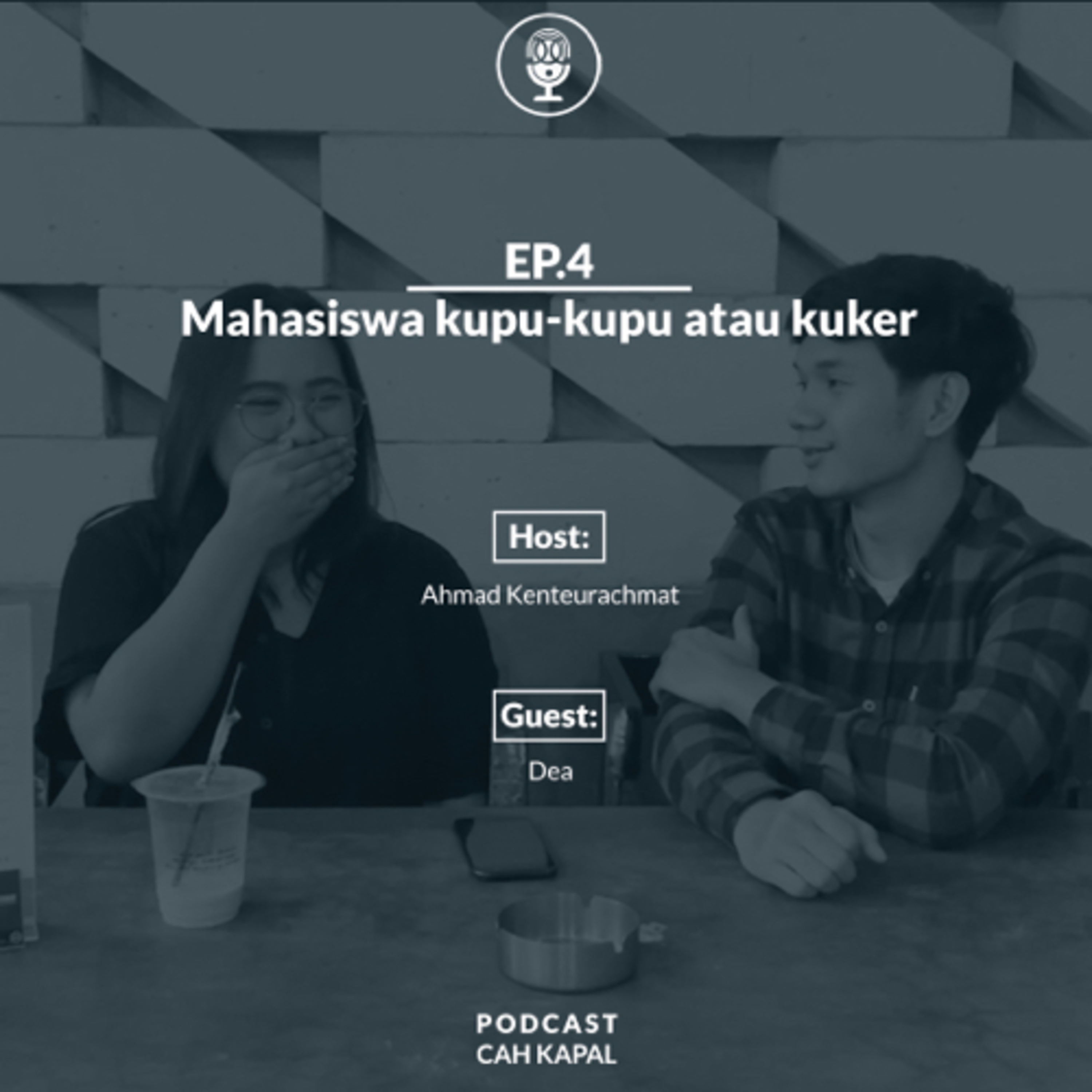 #PodcastCahKapal Mahasiswa Kupu-Kupu atau Kuker episode artwork