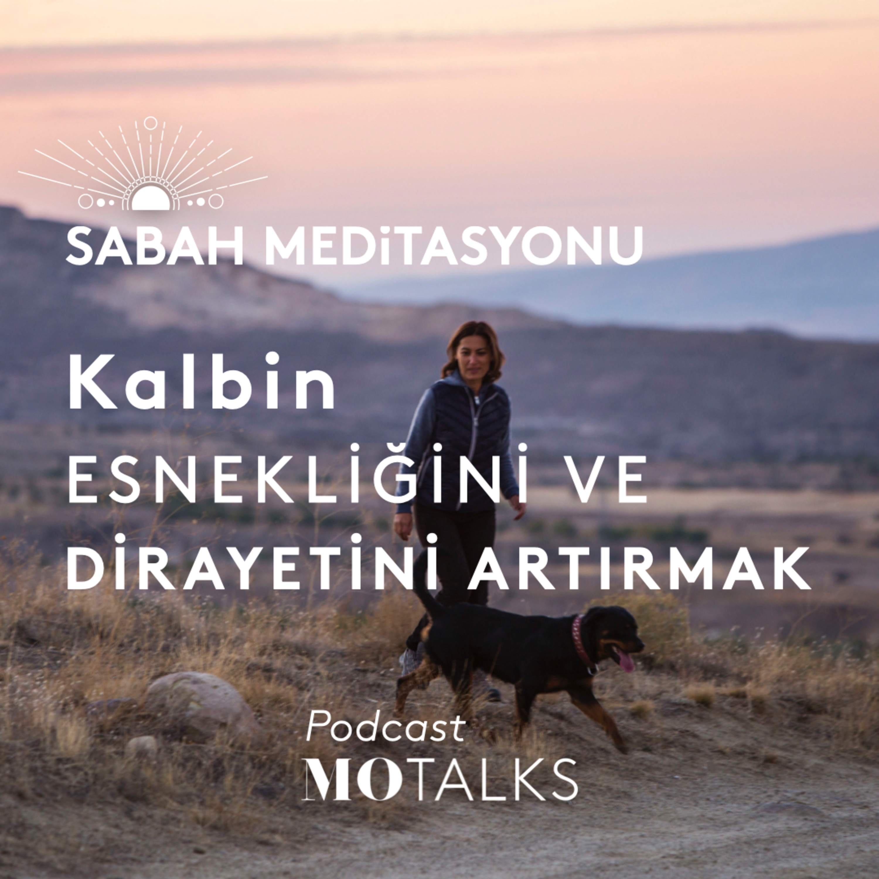 60 I Sabah Meditasyonu: Kalbin Esnekliğini ve Dirayetini Artırmak