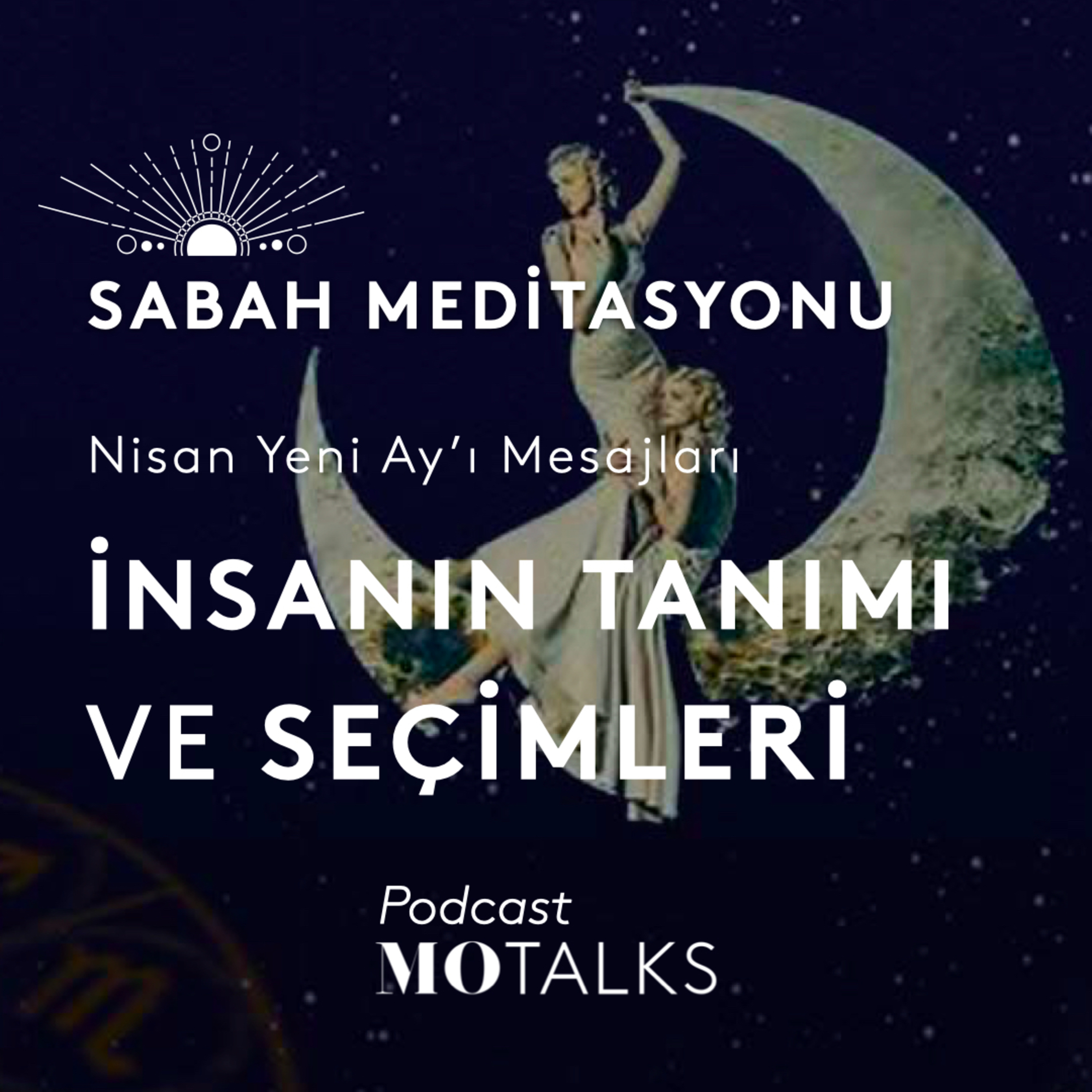 24 I Sabah Meditasyonu: İnsanın Tanımı ve Seçimleri