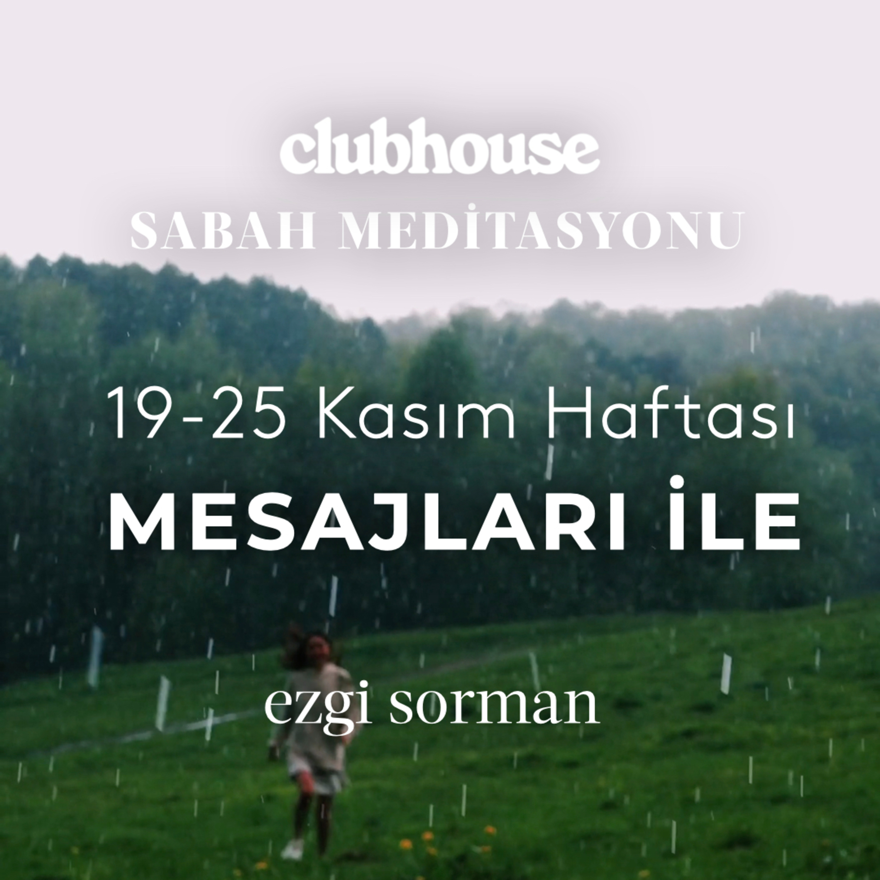 Sabah Meditasyonu I 19 - 25 Kasım 2021 Haftası Mesajları İle