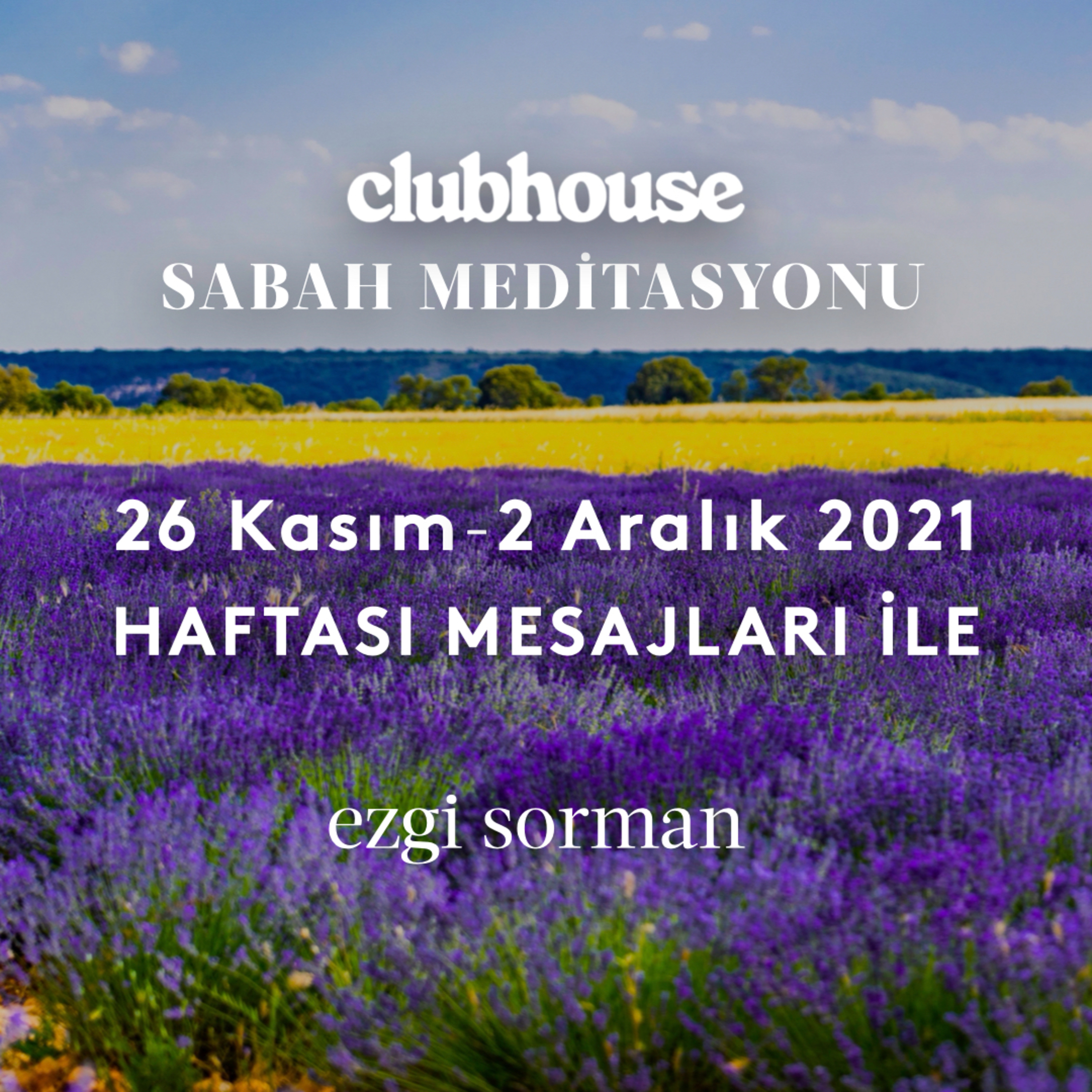 Sabah Meditasyonu I 26 Kasım- 2 Aralık 2021 Haftası Mesajları İle