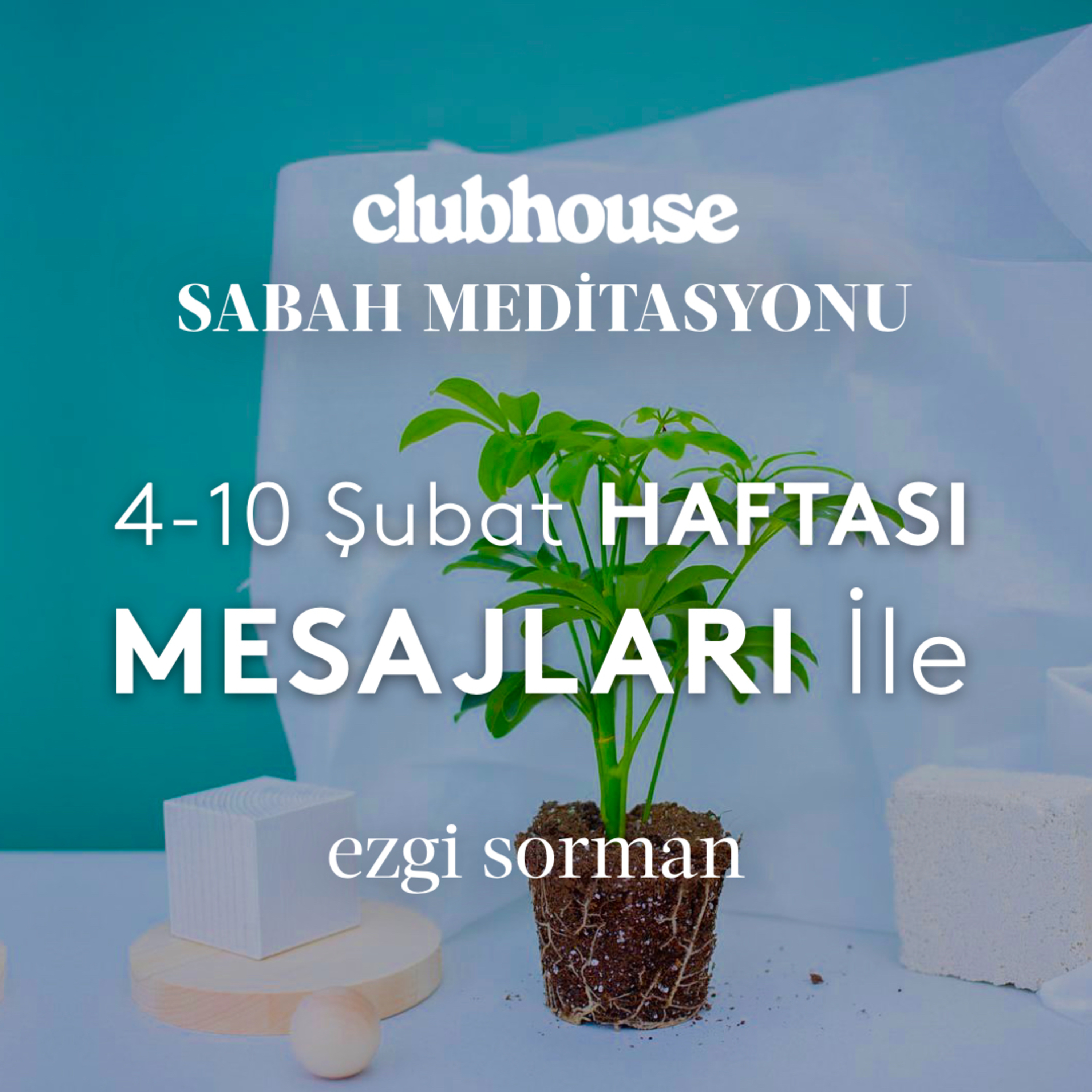 Sabah Meditasyonu I 4-10 Şubat 2022 Haftası Mesajları İle
