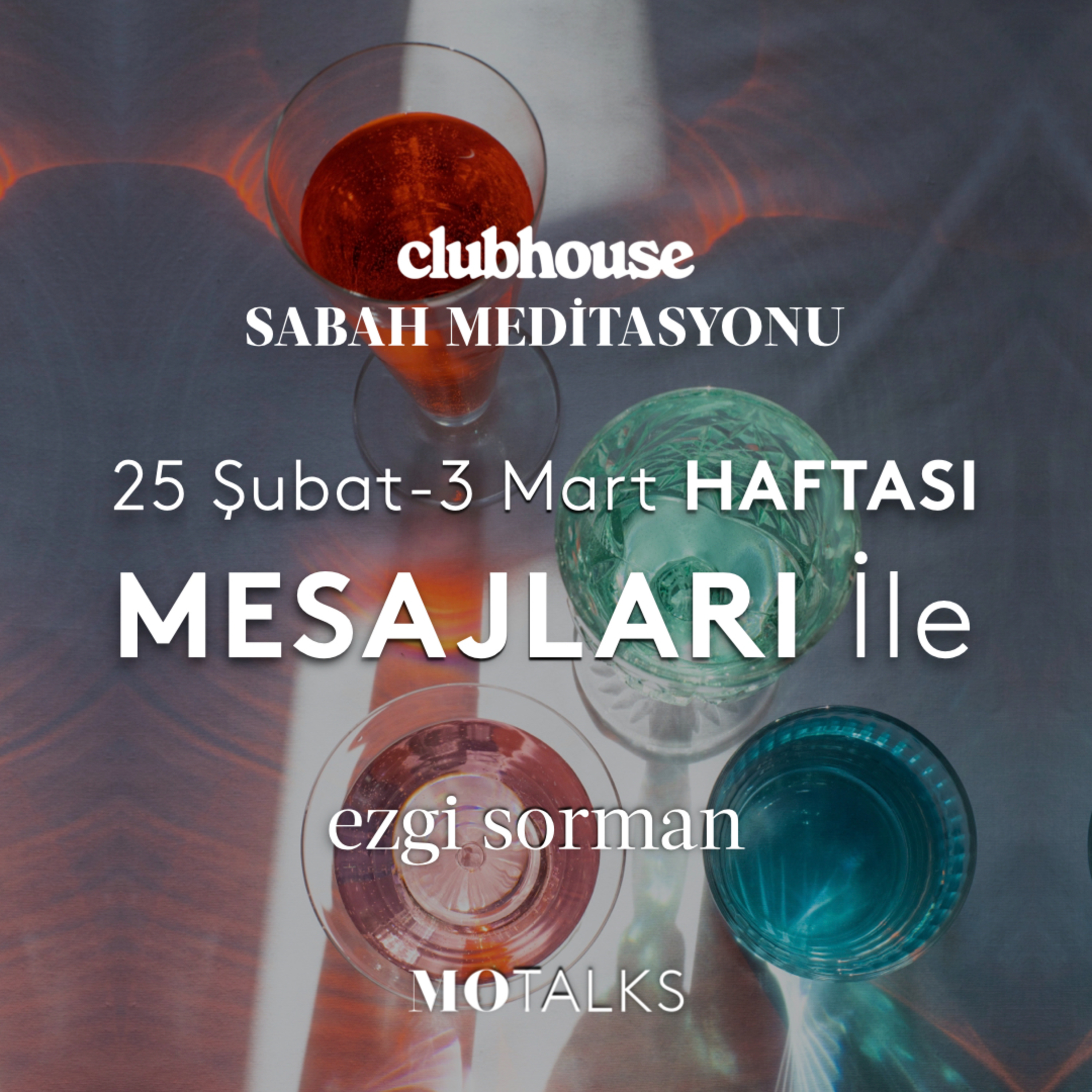 Sabah Meditasyonu I 25 Şubat-3 Mart 2022 Haftası Mesajları İle