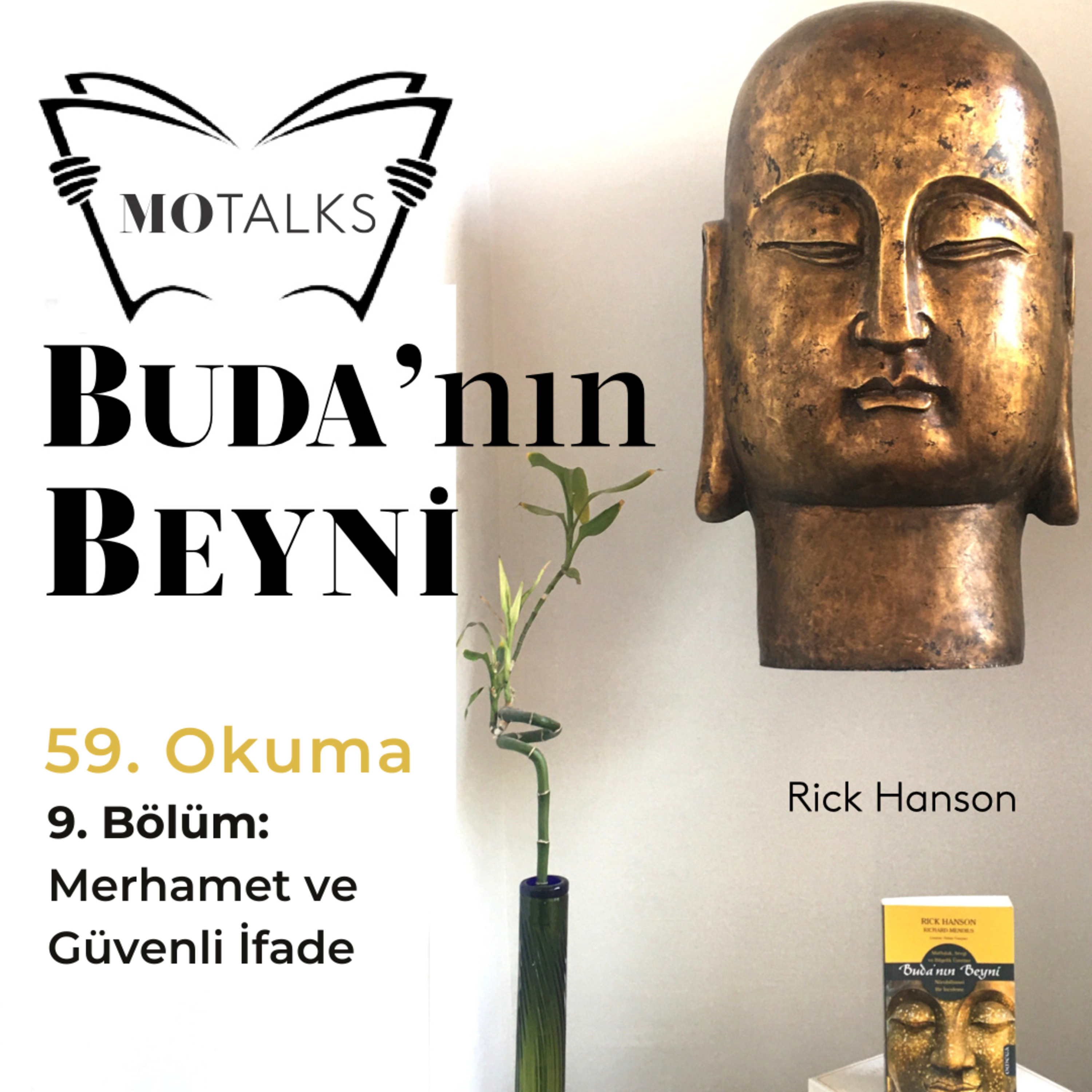 59. Okuma I Buda'nın Beyni: 9. Bölüm - Merhamet ve Güvenli İfade