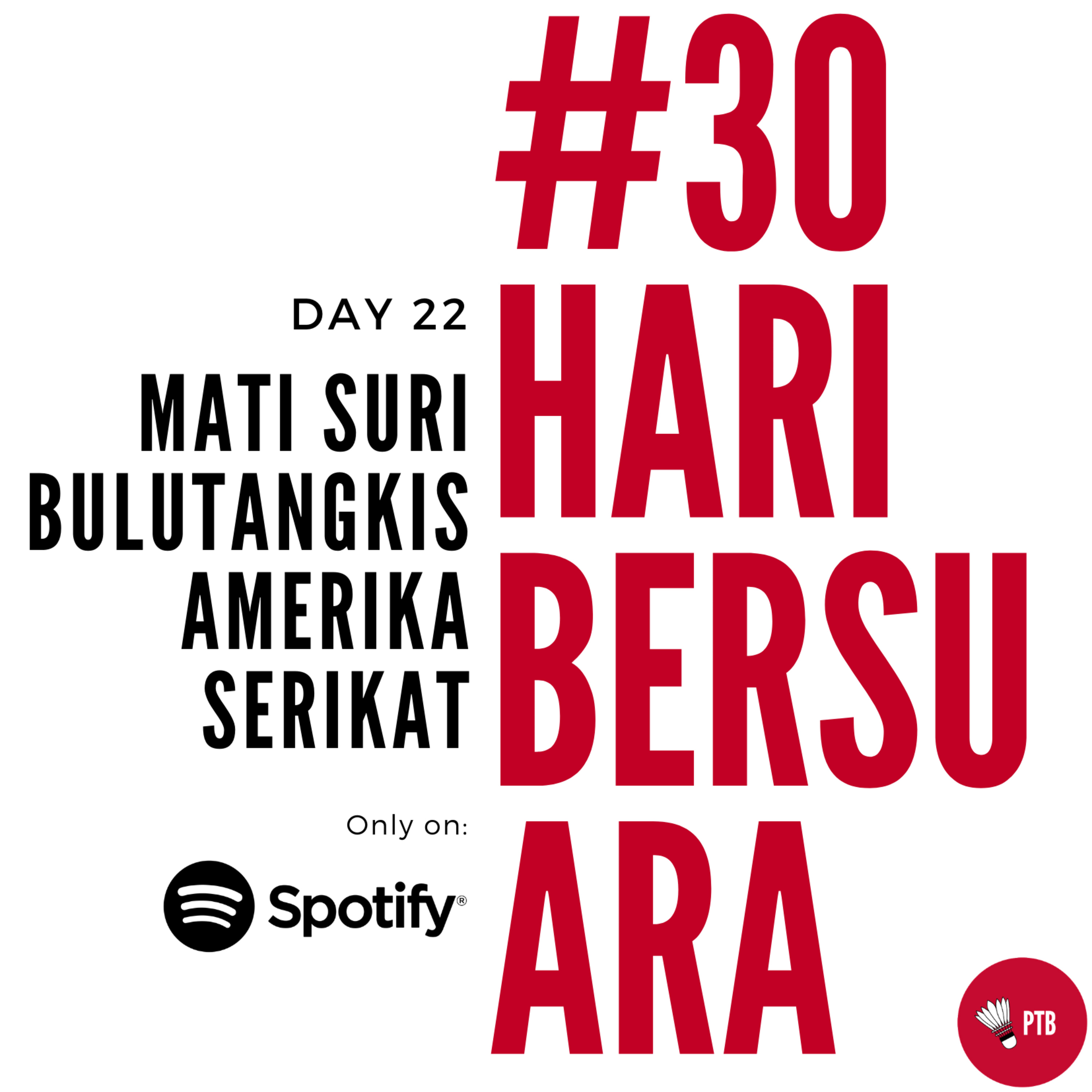 Episode 22 - Mati Suri Bulutangkis Amerika Serikat | #30HariBersuara