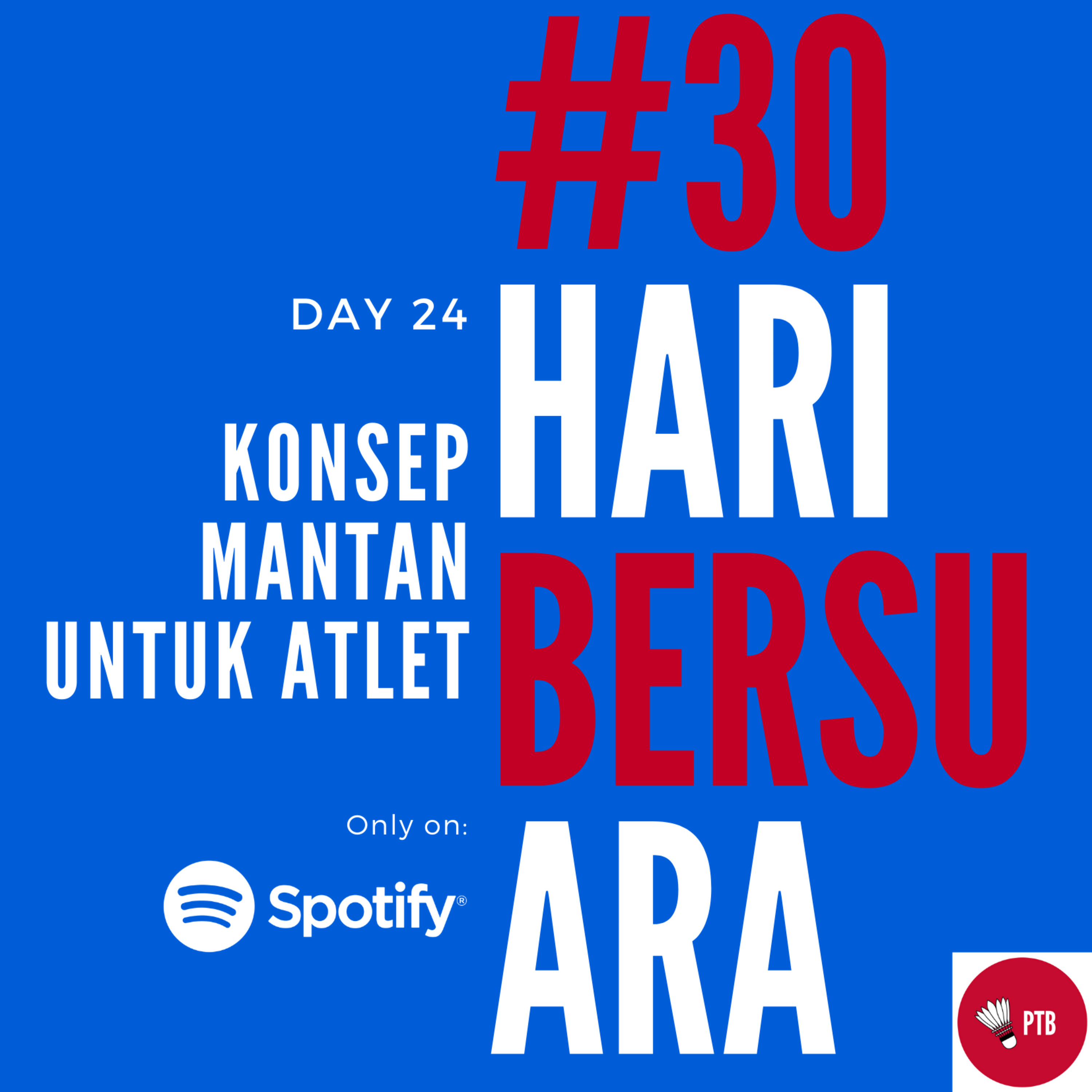 Episode 24 - Konsep Mantan untuk Atlet | #30HariBersuara