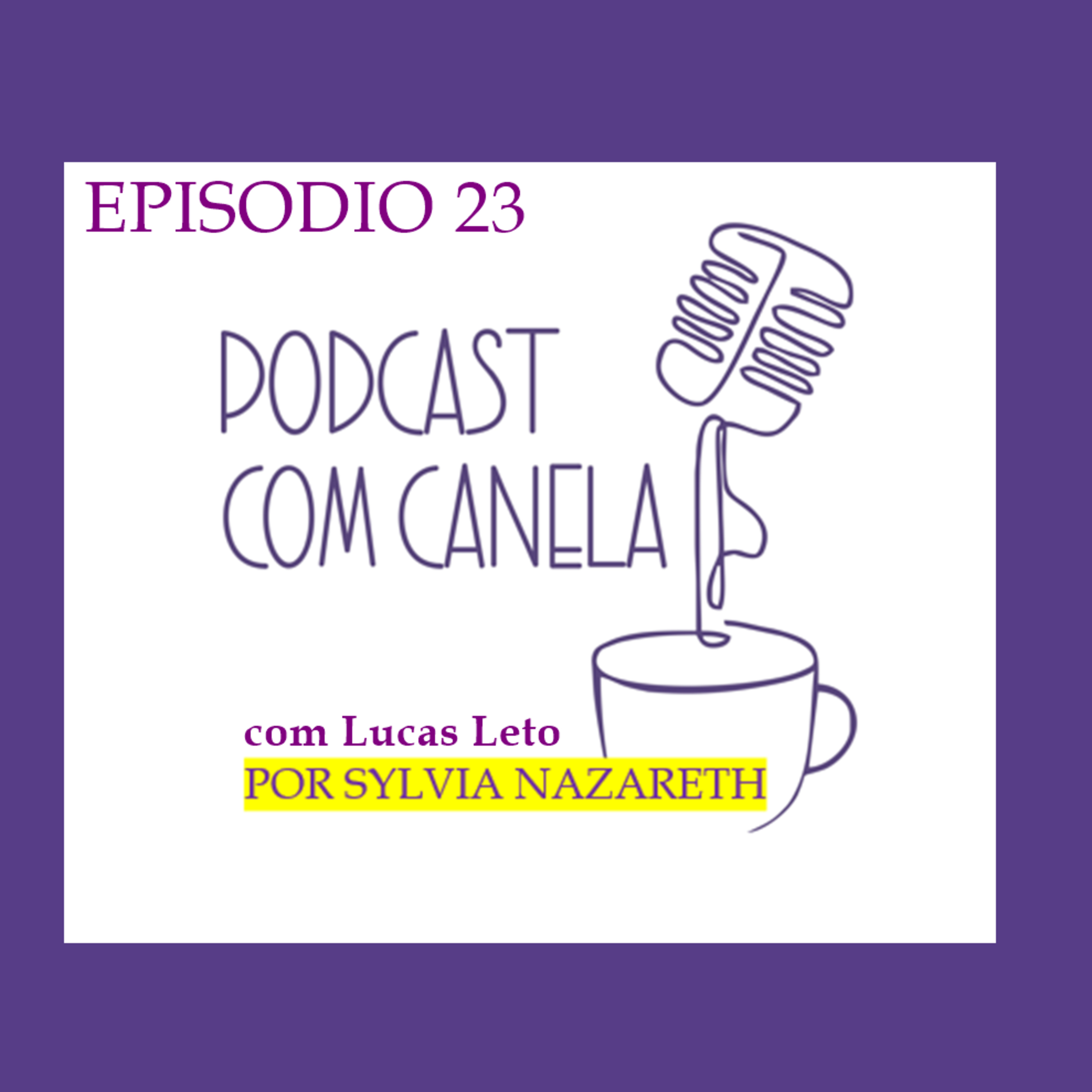Podcast com Canela